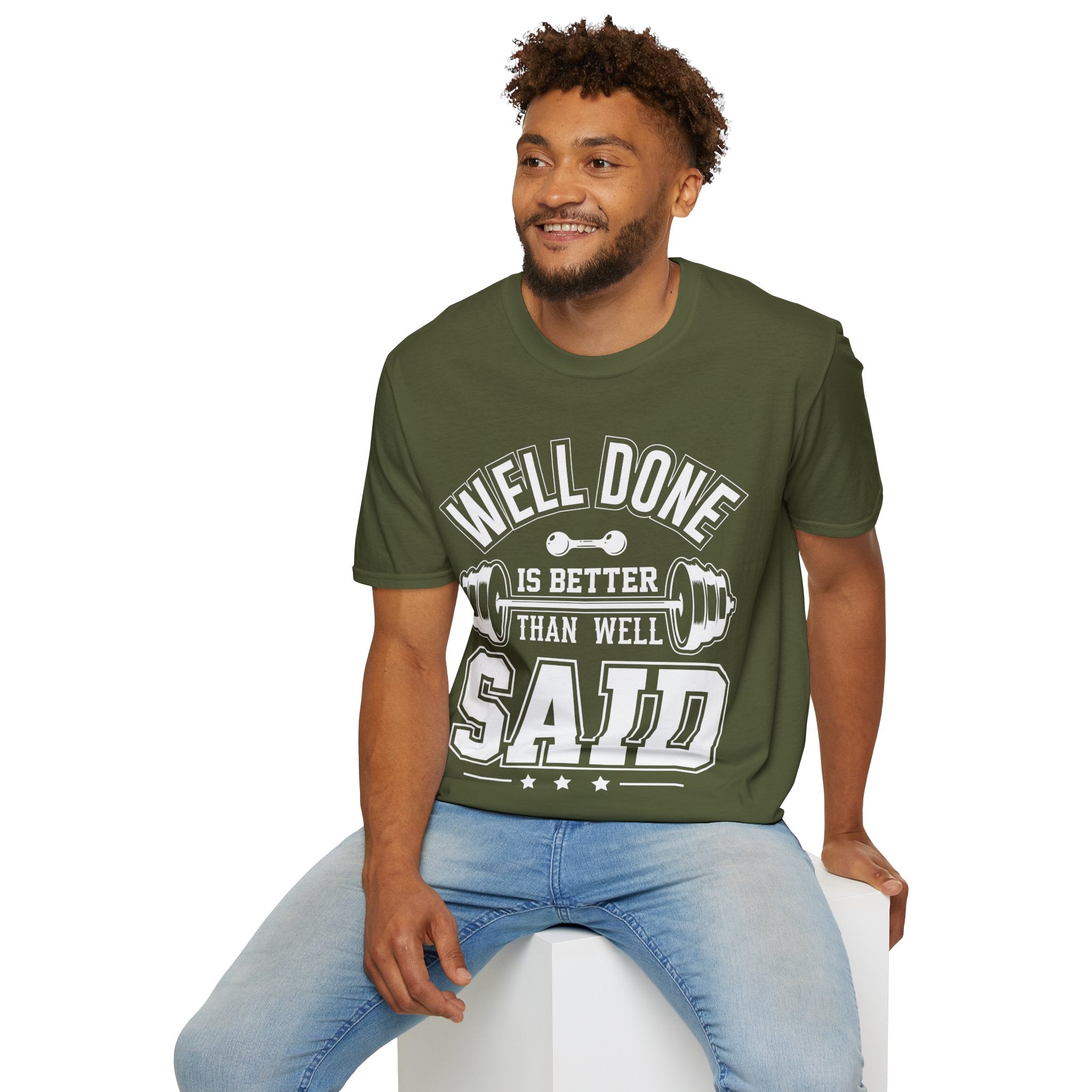 "Well Done Is Better Than Well Said" Unisex Soft style T-Shirt