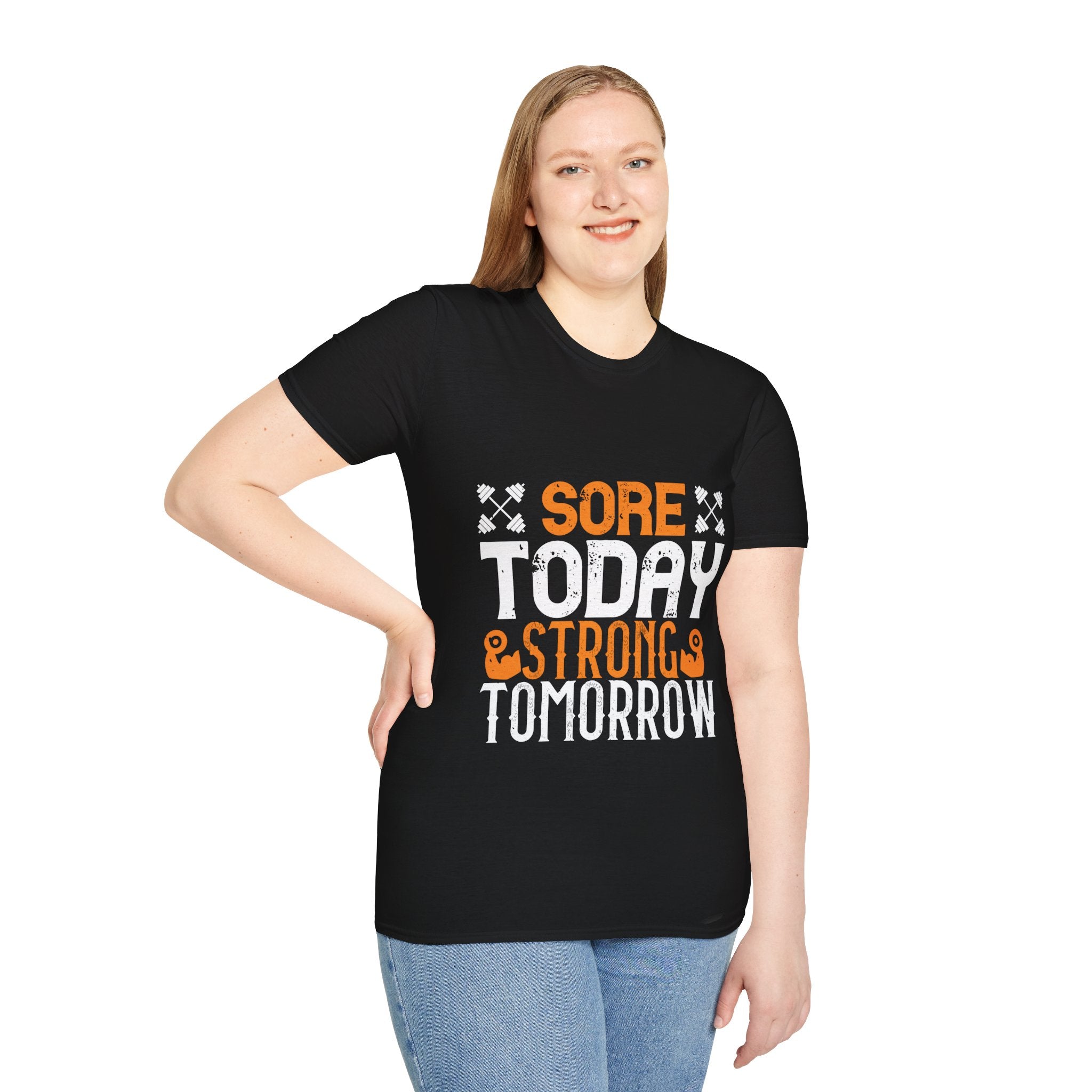 "Sore Today  StrongTomorrow" Unisex Soft style T-Shirt