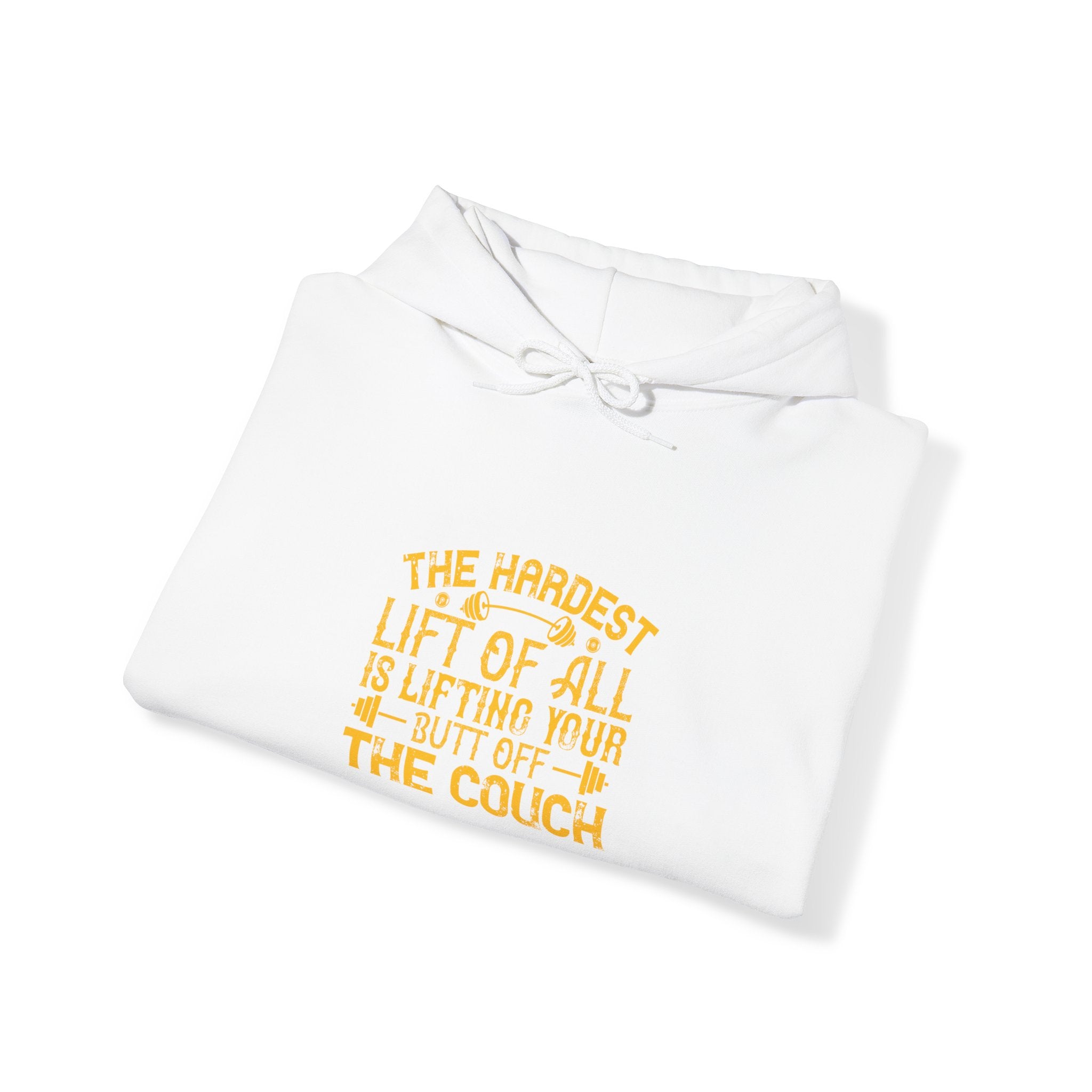 "The hardest lift of all is lifting your butt off the couch"  Unisex Heavy Blend™ Hooded Sweatshirt