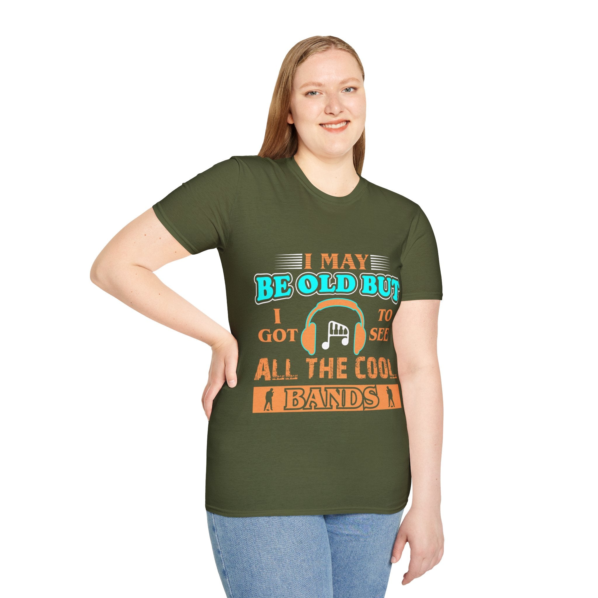 "I May Be Old But I Got To See All Cool Bands" Unisex Soft style T-Shirt