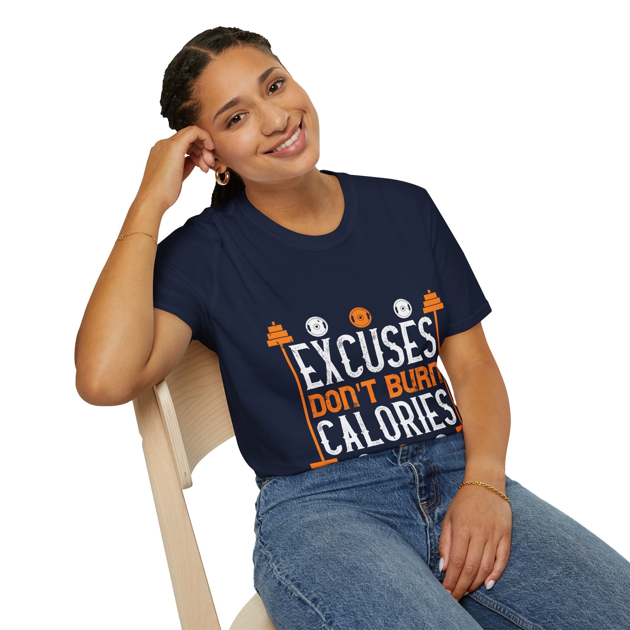 "Excuses Don't Burn Calories" Unisex Soft style T-Shirt