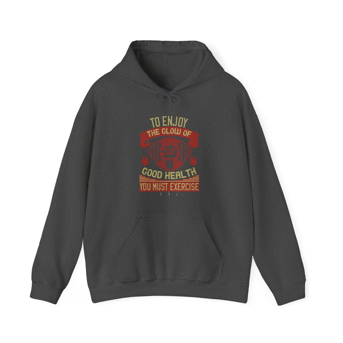 "To enjoy the glow of good health, you must exercise"  Unisex Heavy Blend™ Hooded Sweatshirt