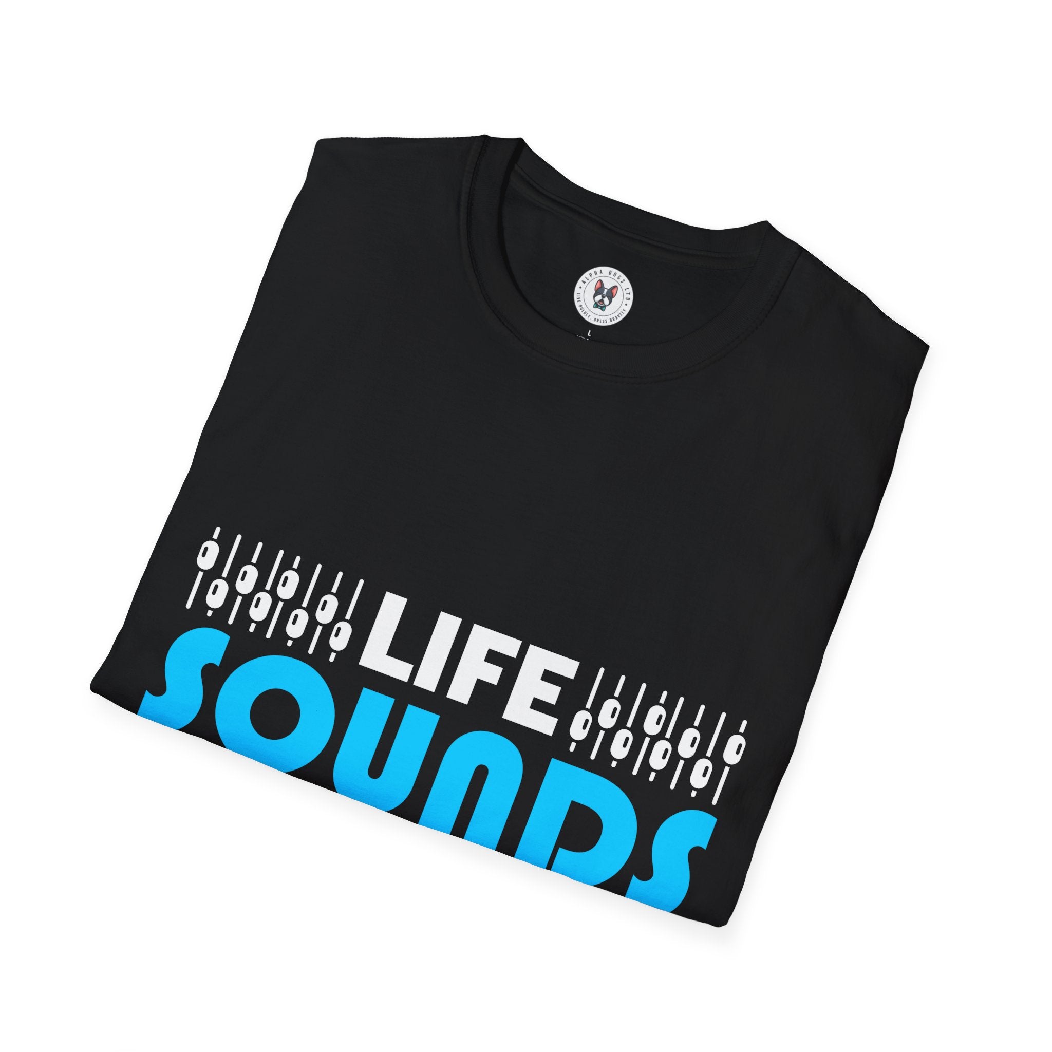 "Life Sounds Better With Music"Unisex Soft style T-Shirt