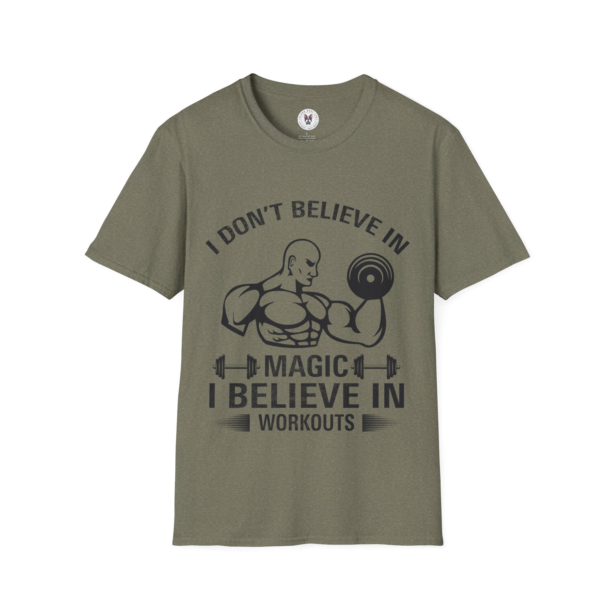 "I Don't Believe In Magic I Believe In Workouts" Unisex Soft style T-Shirt