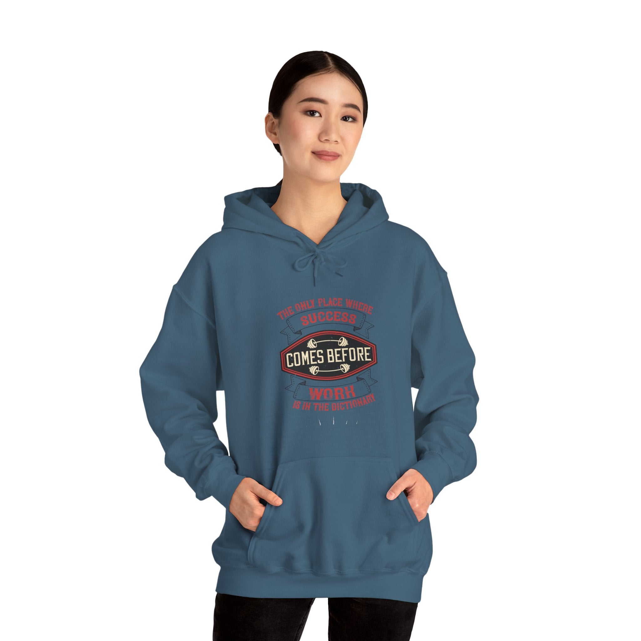 "The only place where success comes before work is in the dictionary" Unisex Heavy Blend™ Hooded Sweatshirt