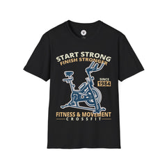 "Start Strong Finish Stronger" Unisex Soft style T-Shirt