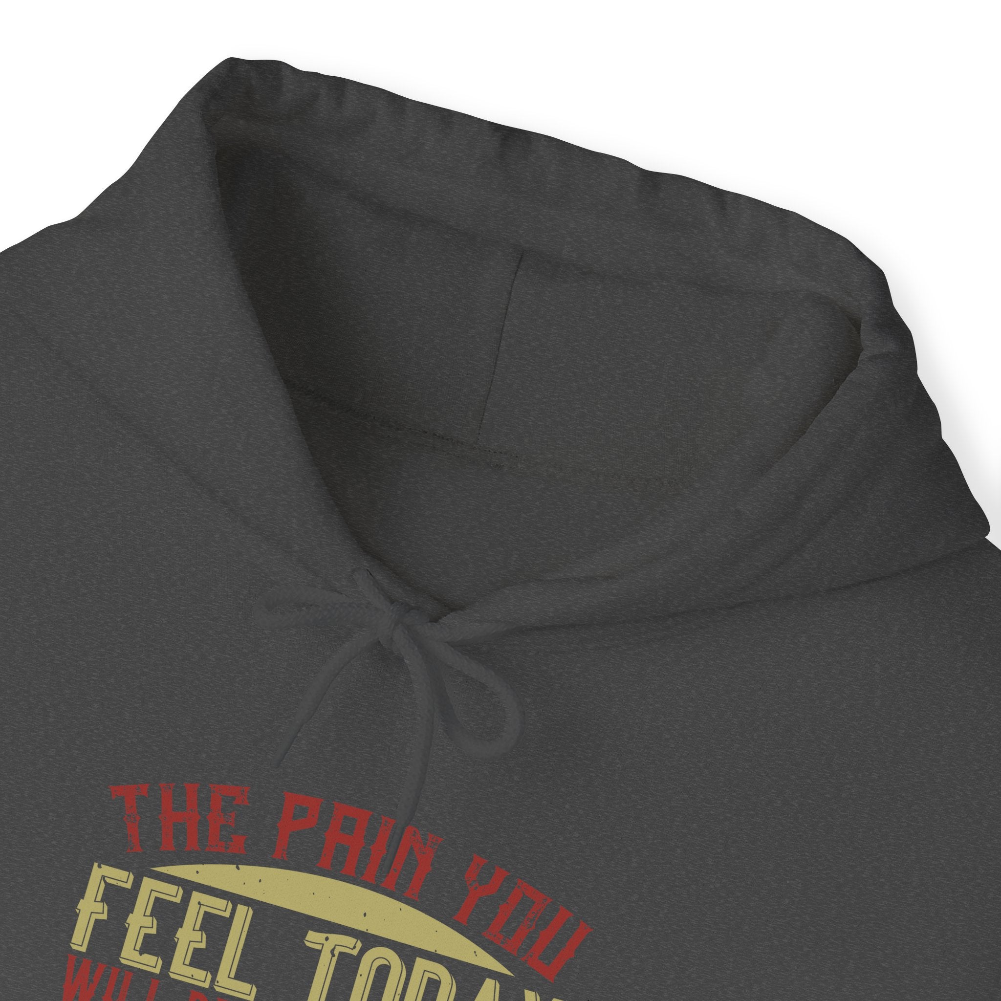 "The pain you feel today, will be the strength you feel tomorrow" Unisex Heavy Blend™ Hooded Sweatshirt