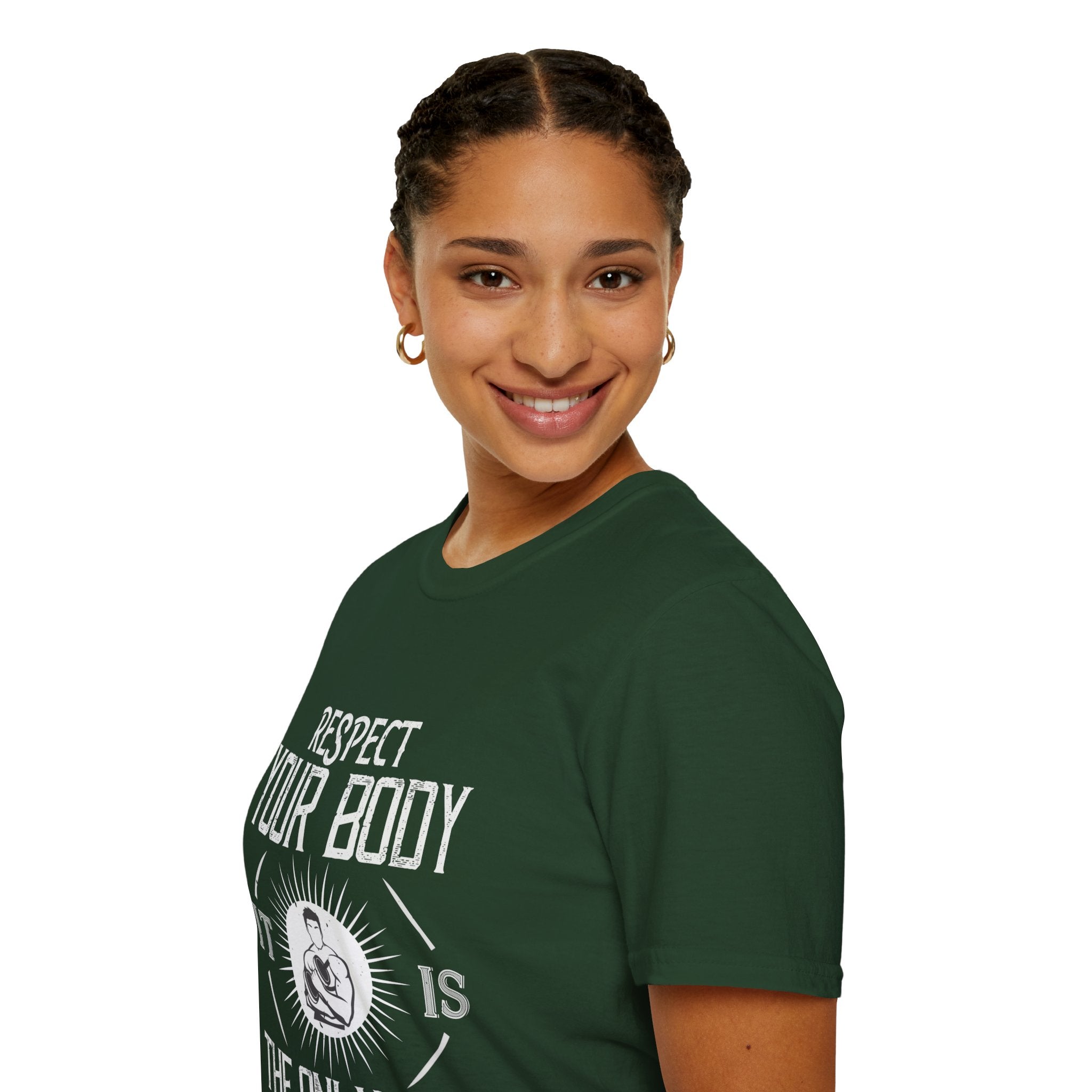 "Respect Your Body It Is the Only One You Get"  Unisex Soft style T-Shirt