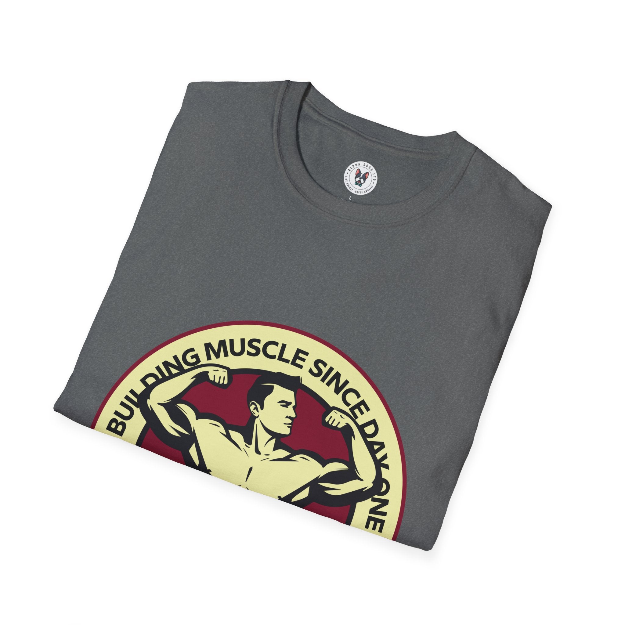 "Building Muscles Since Day One" Unisex Soft style T-Shirt