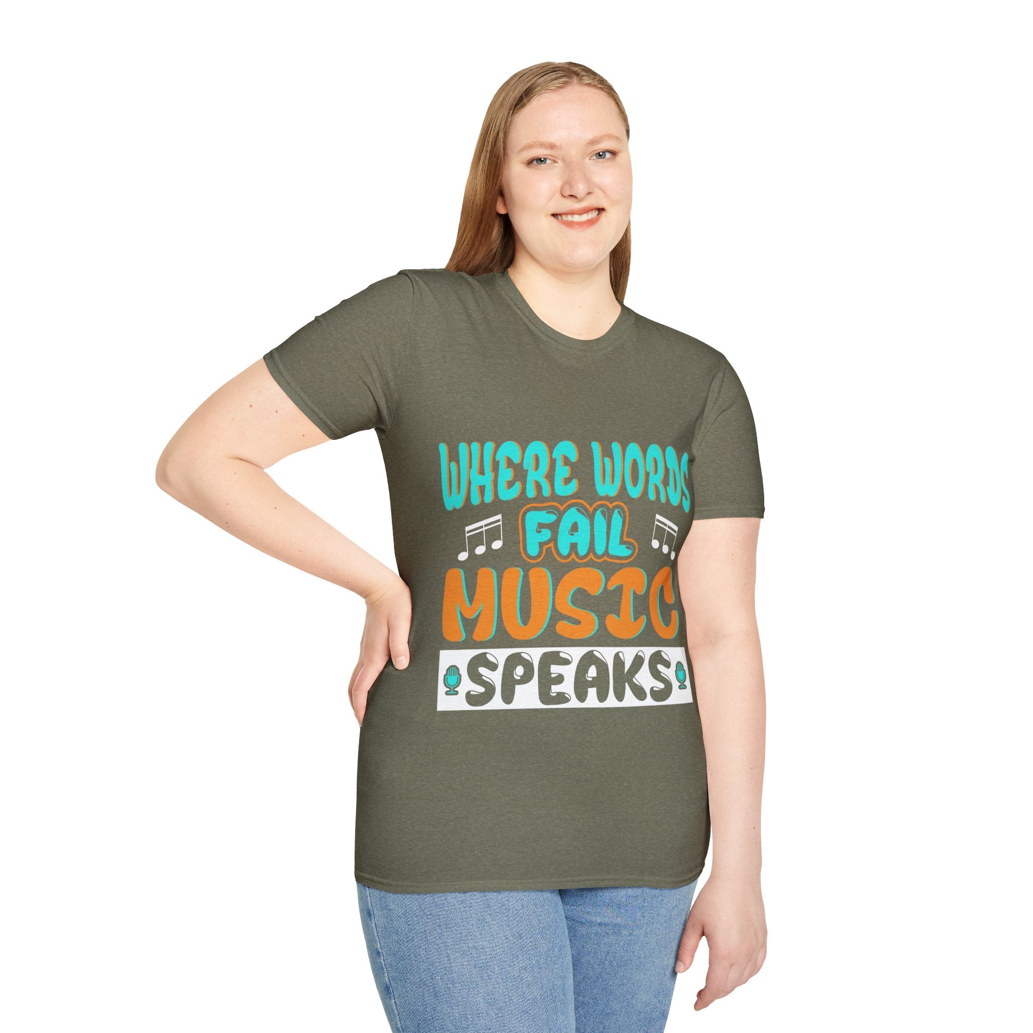 "Where Word Fails music Speaks" Unisex Soft style T-Shirt