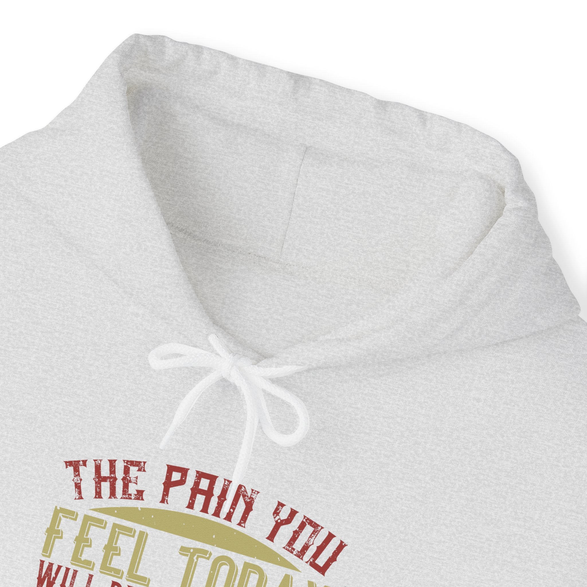 "The pain you feel today, will be the strength you feel tomorrow" Unisex Heavy Blend™ Hooded Sweatshirt