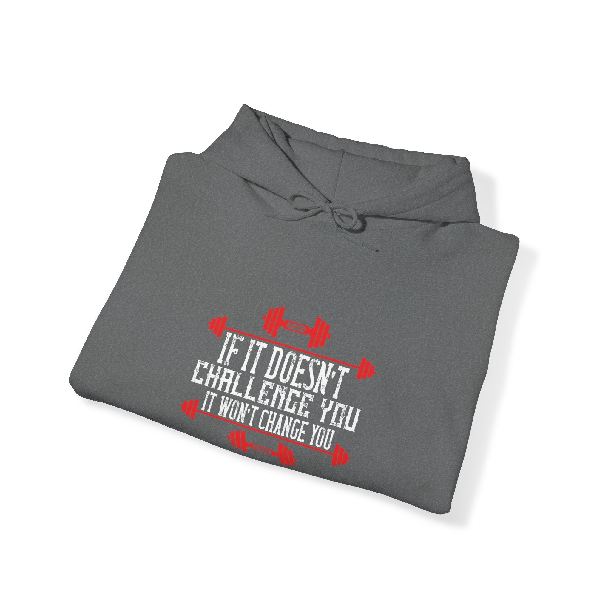 "If Doesn't Challenge You It Won't Change You" Unisex Heavy Blend™ Hooded Sweatshirt