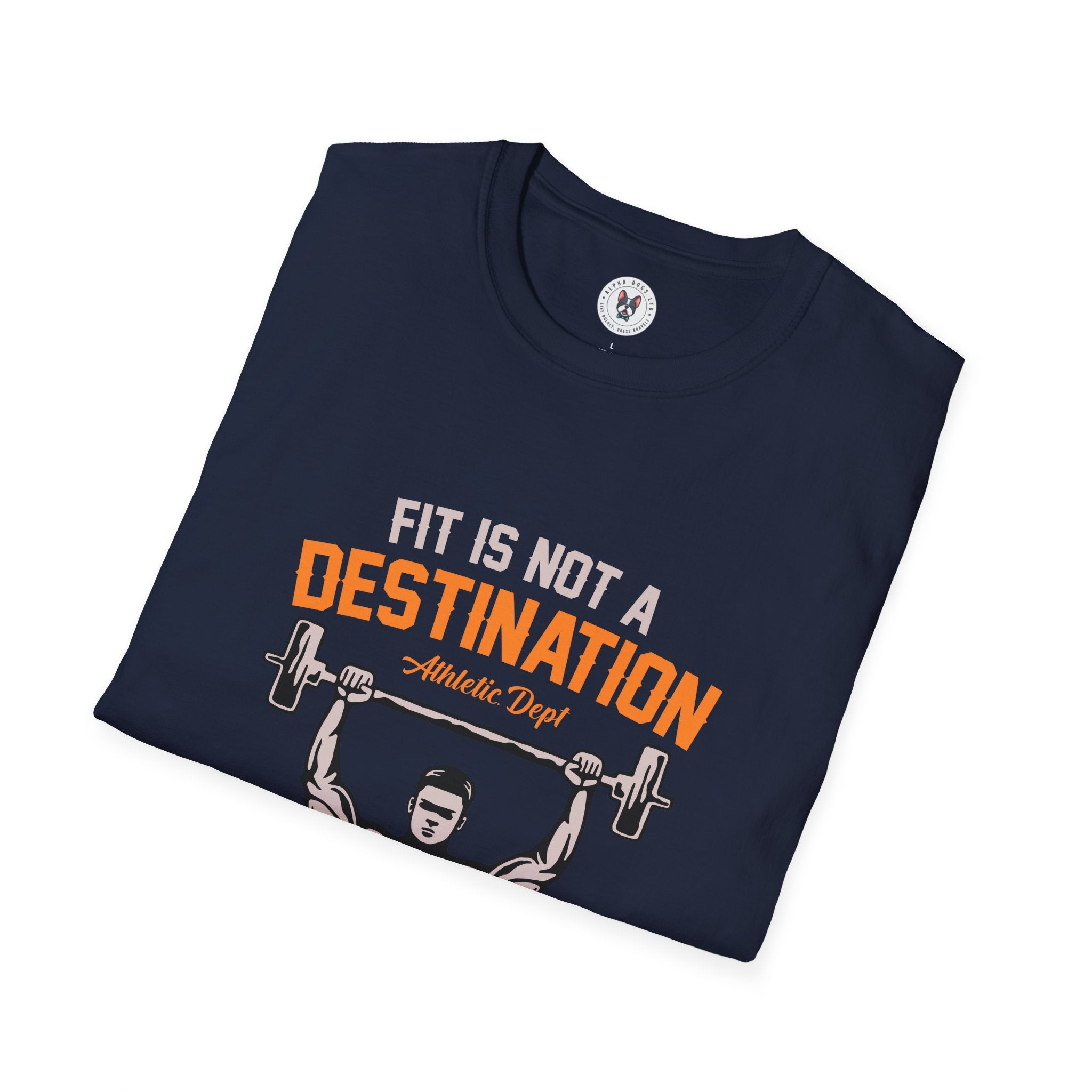 "Fit Is Not A Destination, Its A Way Of Life" Unisex Soft style T-Shirt