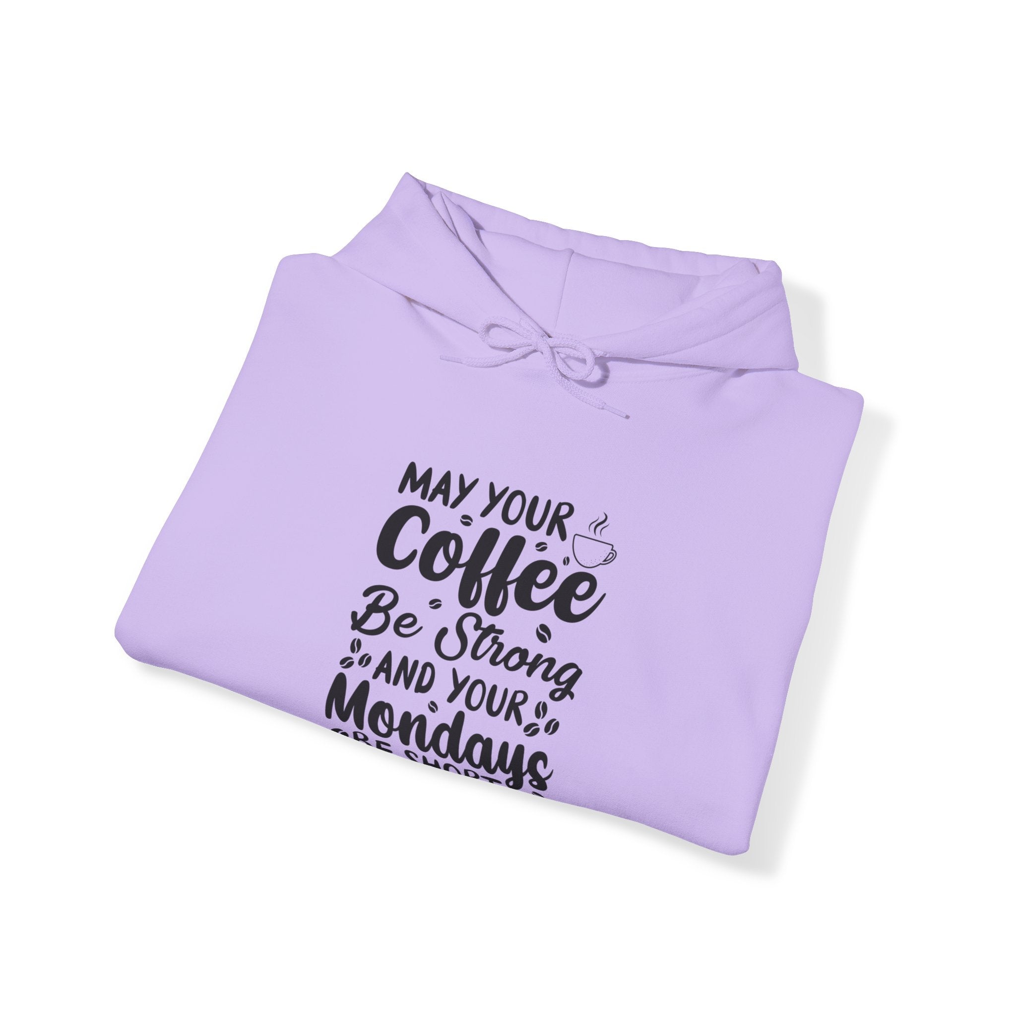 "MAY YOUR COFFEE BE STRONG AND YOUR MONDAYS BE SHORT" Unisex Heavy Blend™ Hooded Sweatshirt