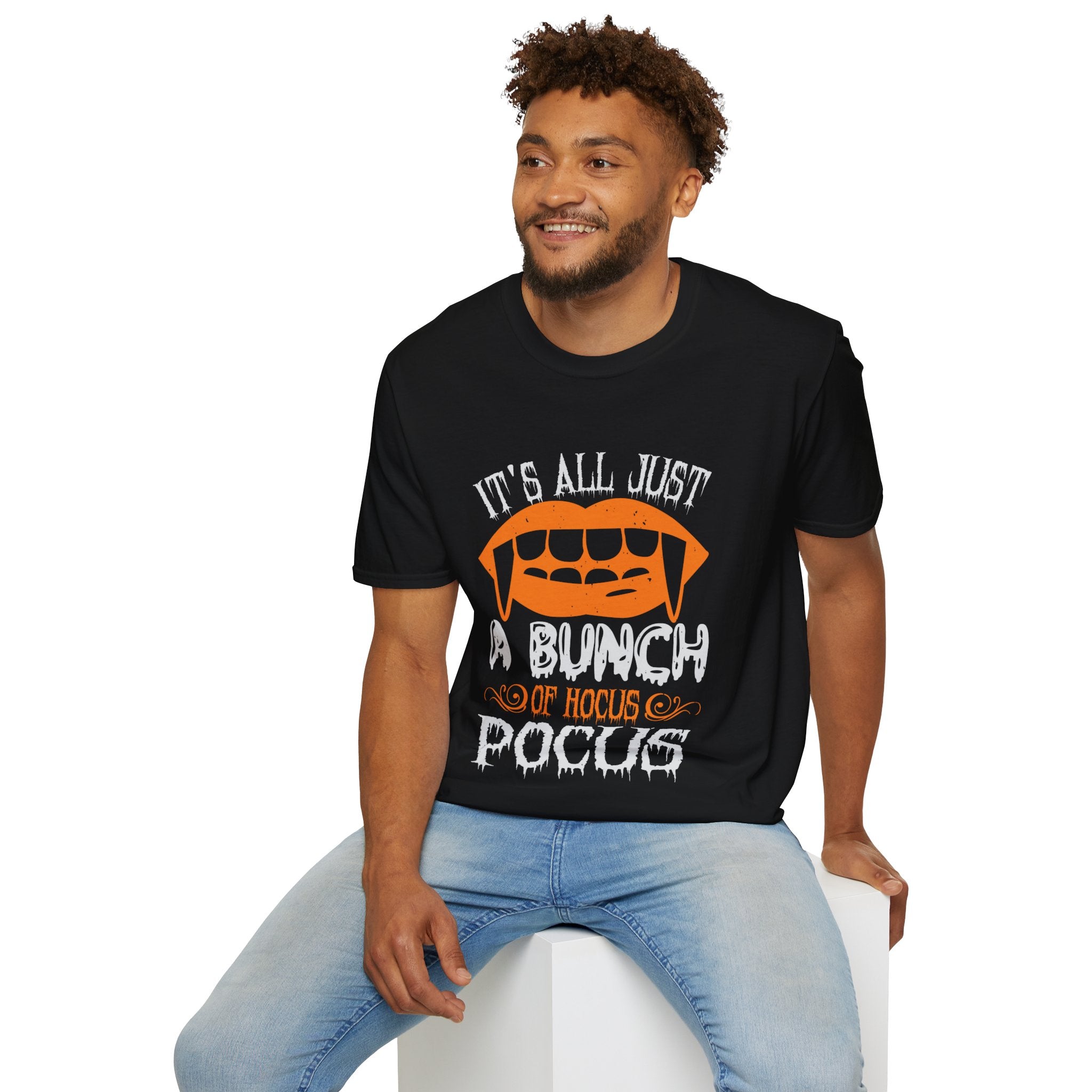 "IT'S ALL JUST A BUNCH OF HOCUS POCUS" Unisex Soft style T-Shirt