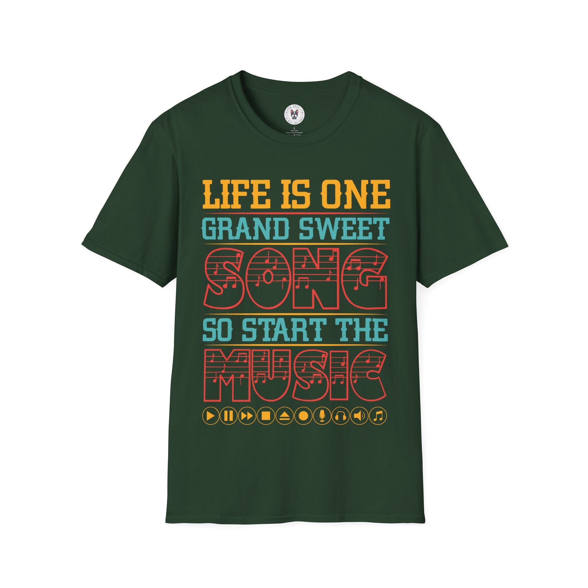 "Life Is One Grand Sweet Song So Start The Music" Unisex Soft style T-Shirt