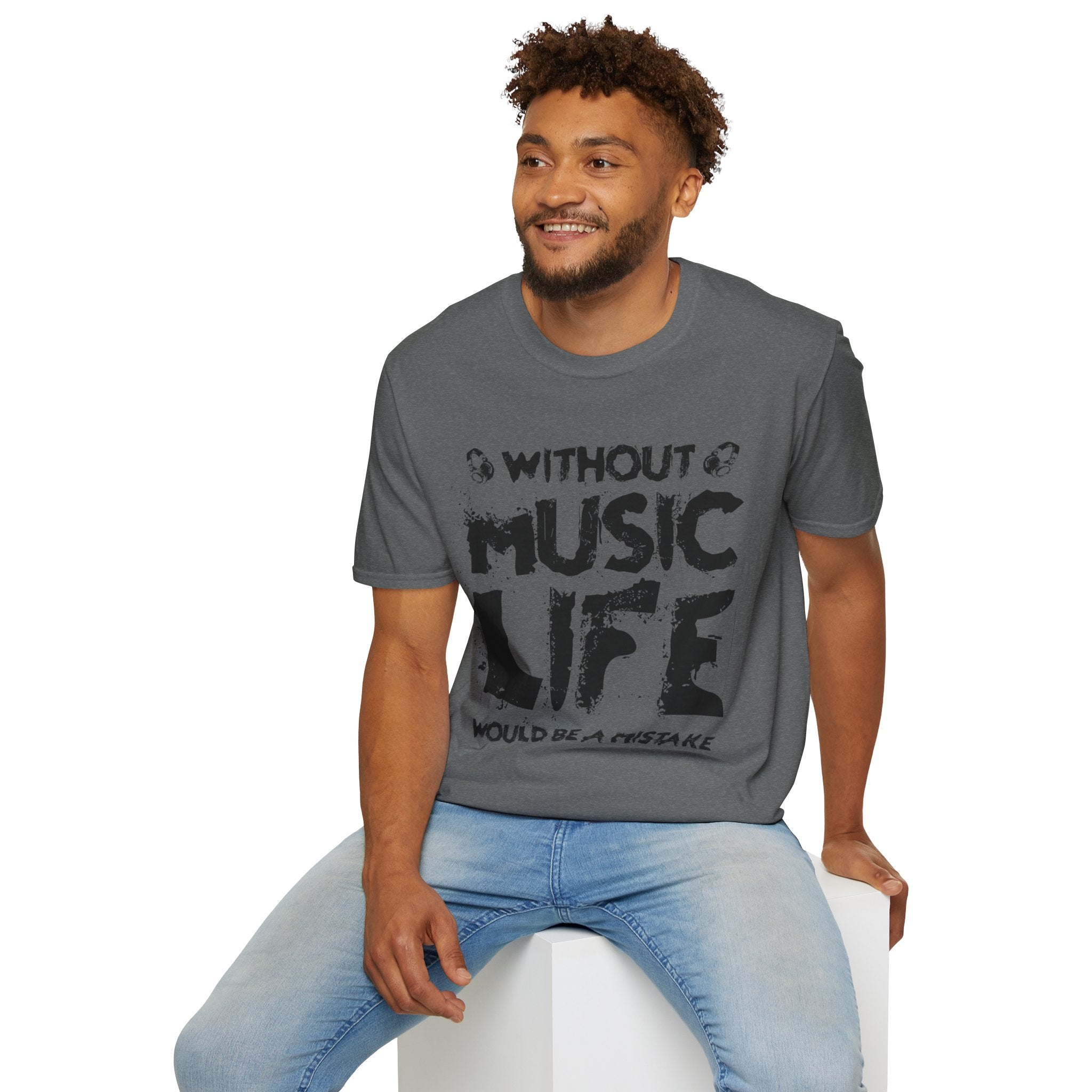 "Without Music Life Would be a Mistake" Unisex Soft style T-Shirt