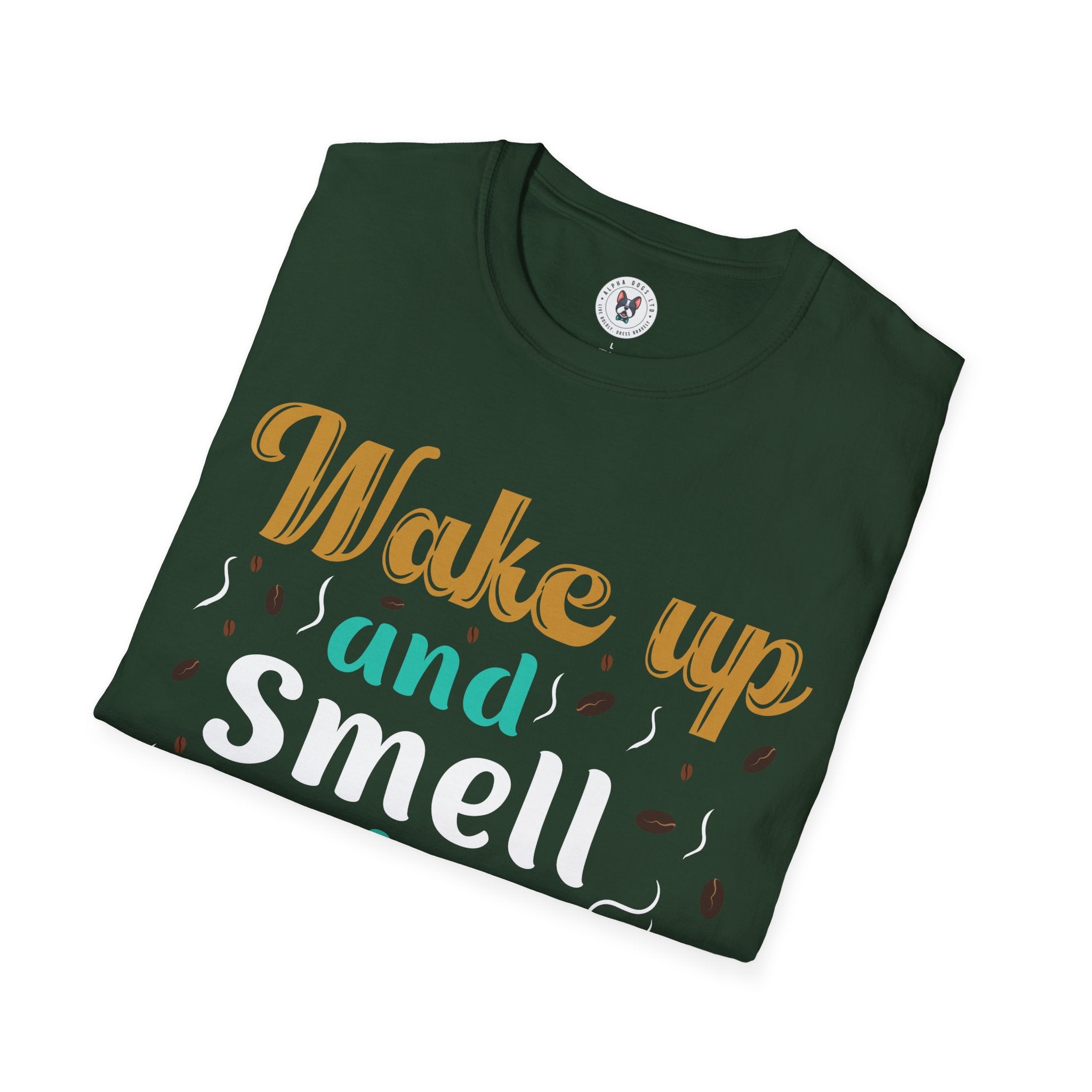 "WAKE UP AND SMELL THE COFFEE" Unisex Soft style T-Shirt