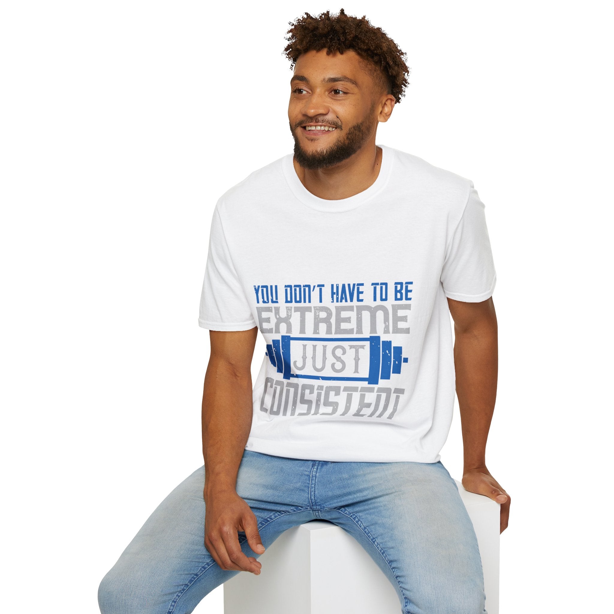 "You don’t have to be extreme, just consistent" Unisex Soft style T-Shirt