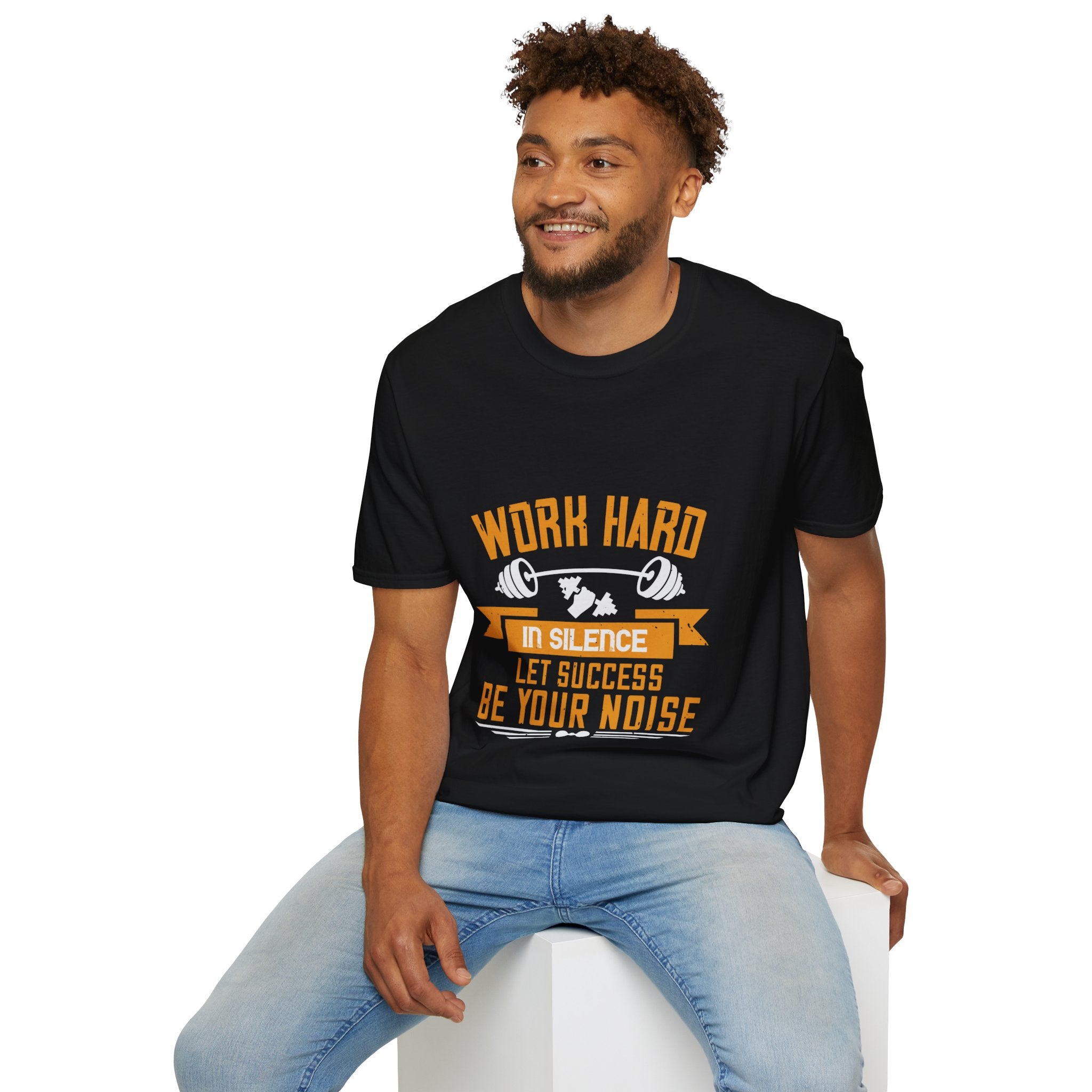 "Work hard in silence. Let success be your noise" Unisex Soft style T-Shirt