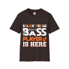 "Relax The Bass Player Is Here" Unisex Soft style T-Shirt