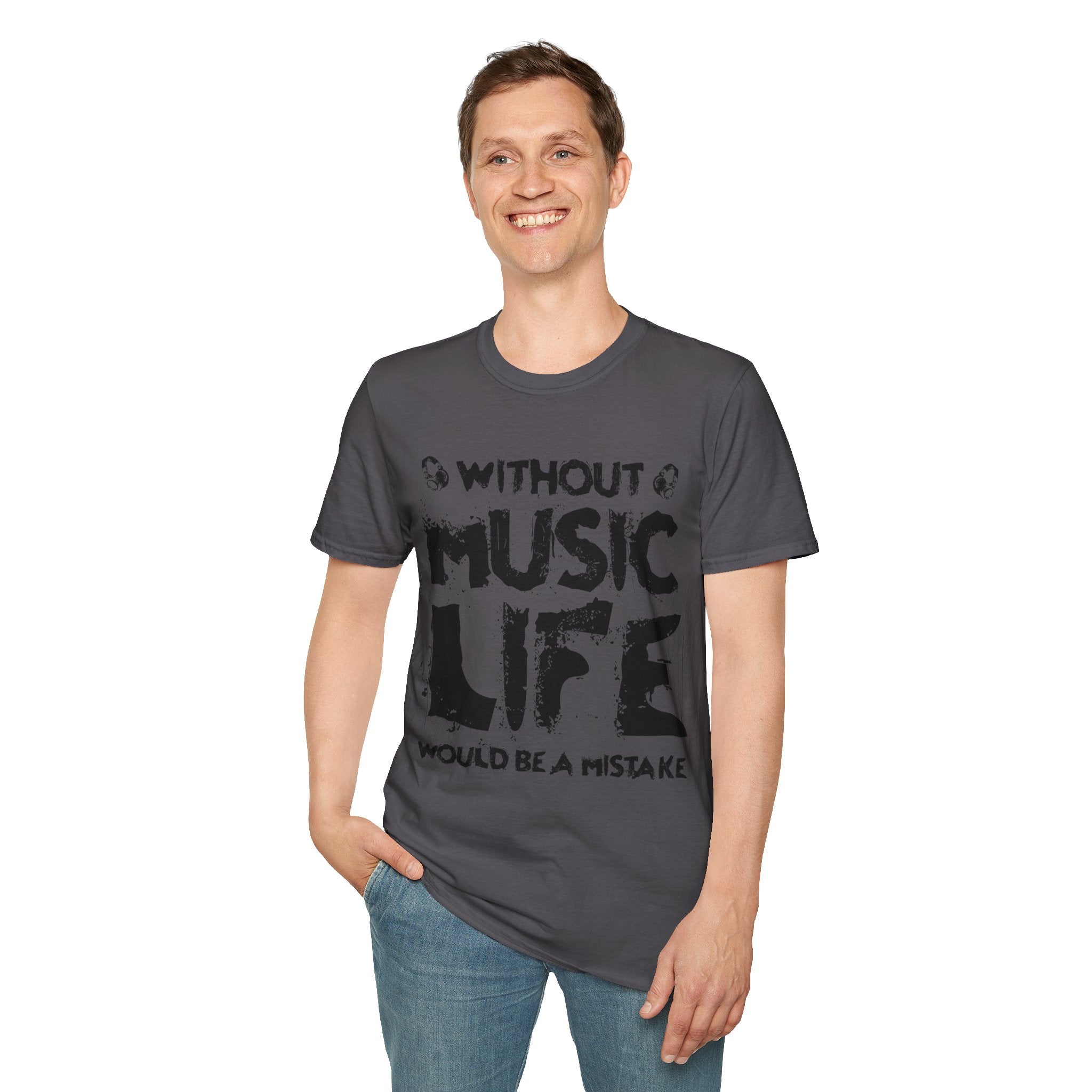 "Without Music Life Would be a Mistake" Unisex Soft style T-Shirt