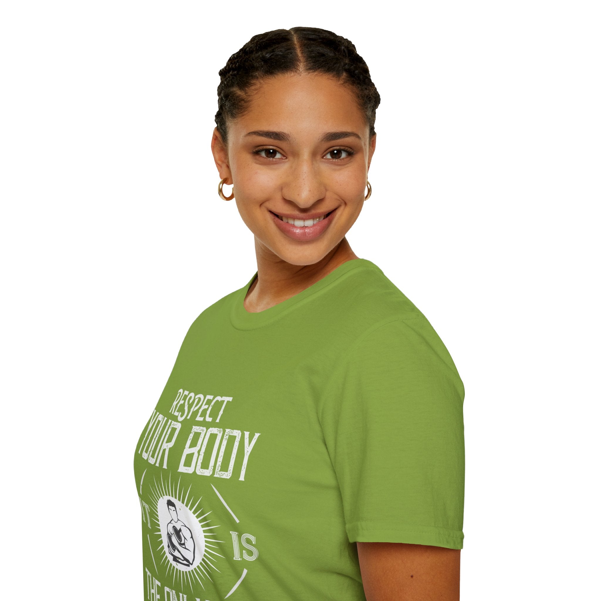 "Respect Your Body It Is the Only One You Get"  Unisex Soft style T-Shirt