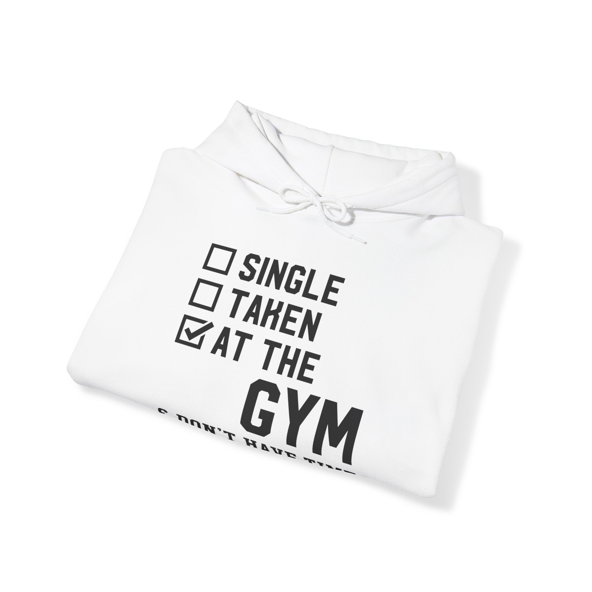 "At Gym,Not Have Time For Your Shit" Unisex Heavy Blend™ Hooded Sweatshirt