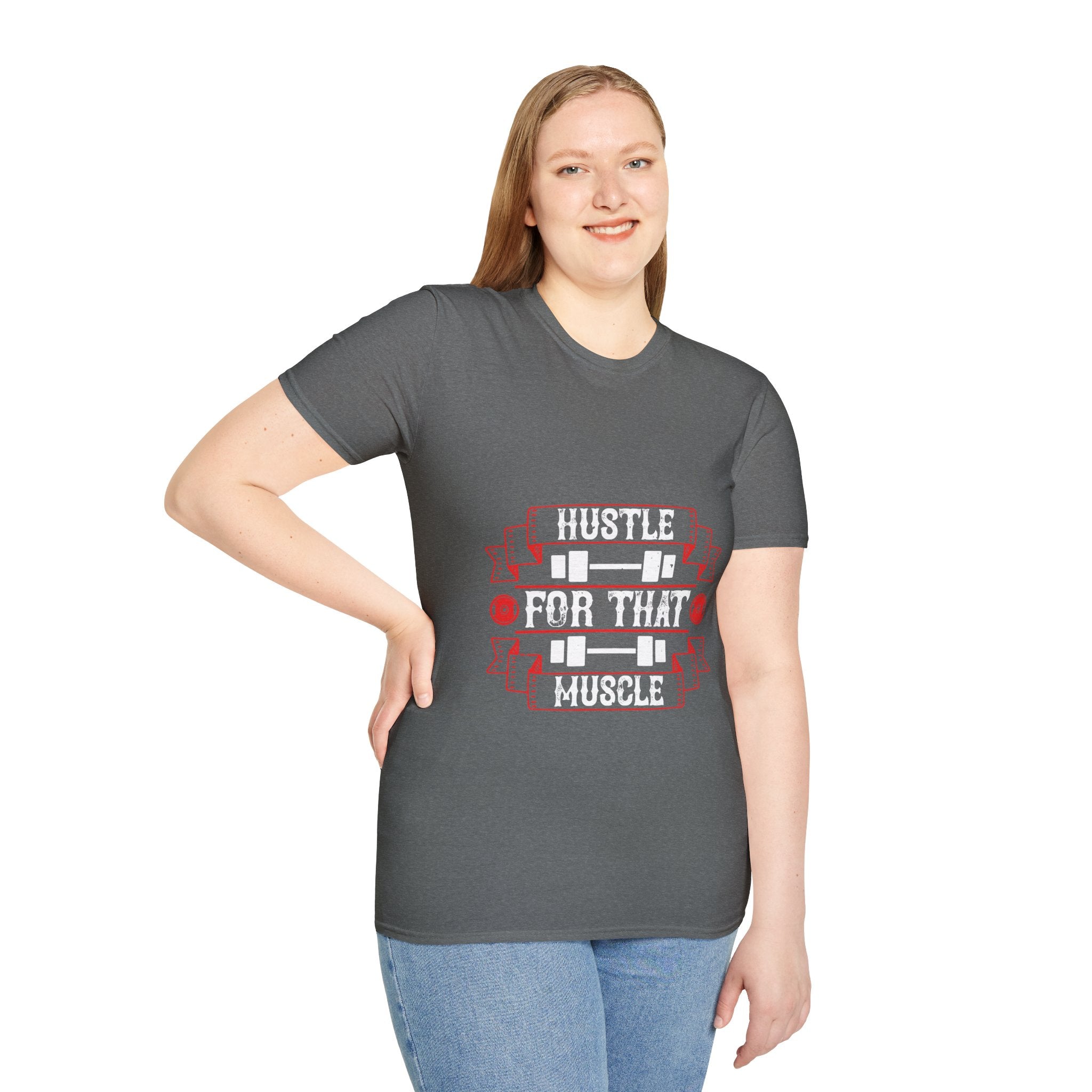 "Hustle For That Muscle"  Unisex Soft style T-Shirt