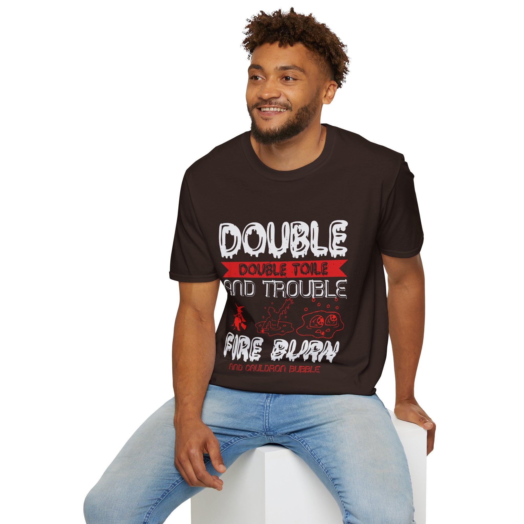 "DOUBLE DOUBLE TOILE AND TROUBLE, FIRE BURN AND CAULDRON BUBBLE" Unisex Soft style T-Shirt