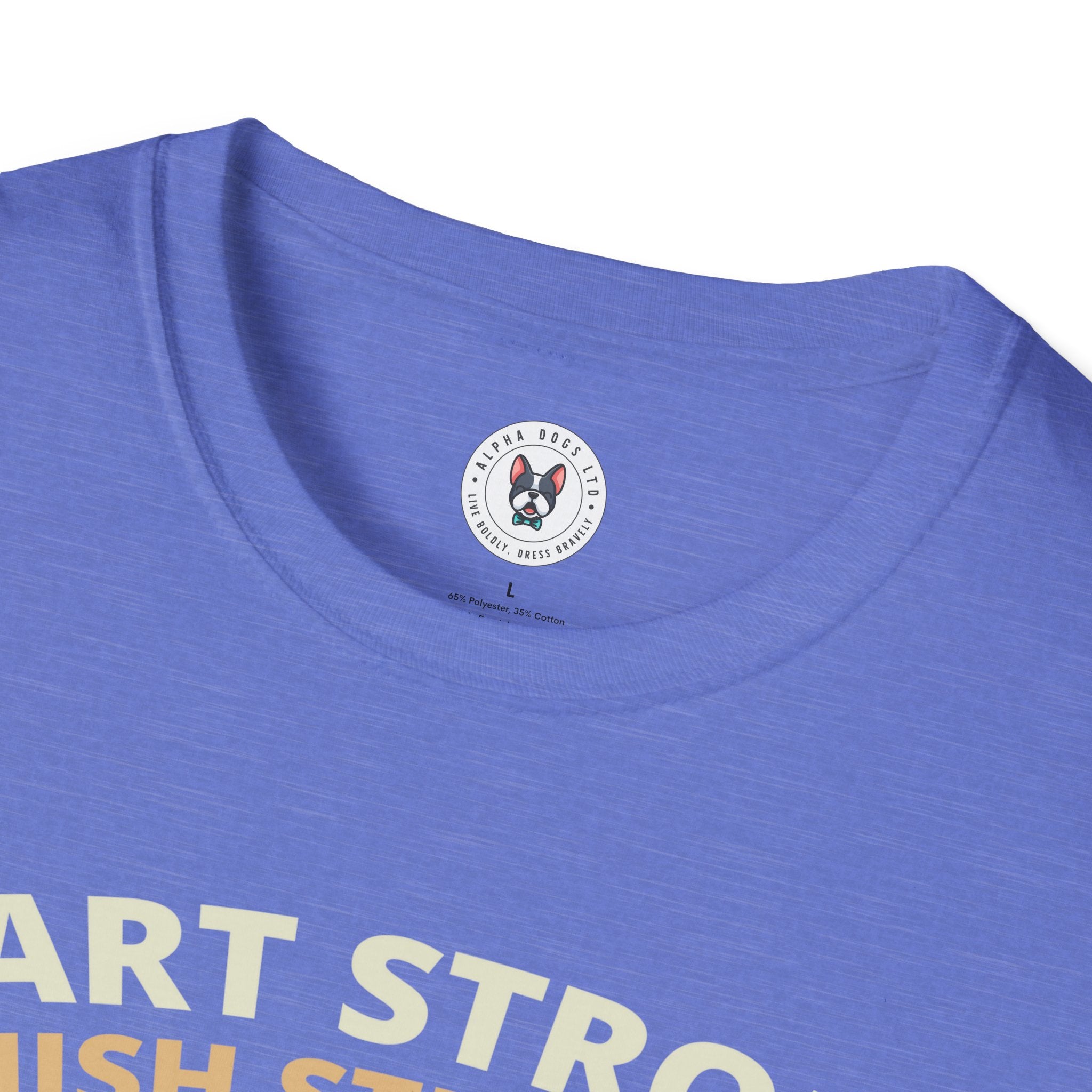 "Start Strong Finish Stronger" Unisex Soft style T-Shirt