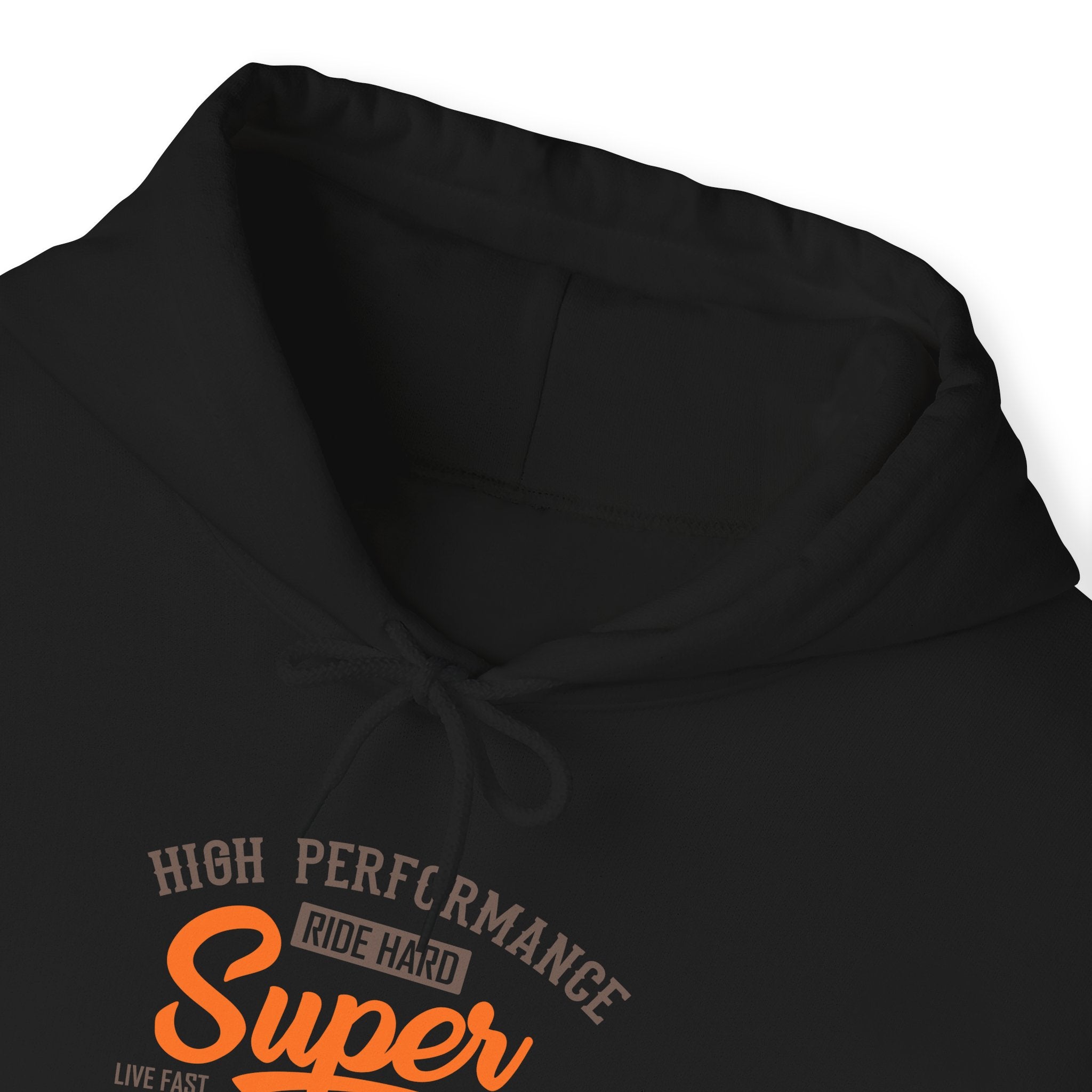 "HIGH PERFORMANCE RIDE HARD SUPER KING OF THE ROAD SUPERIOR STANDARD BUILT FOR SPEED" Unisex Heavy Blend™ Hooded Sweatshirt