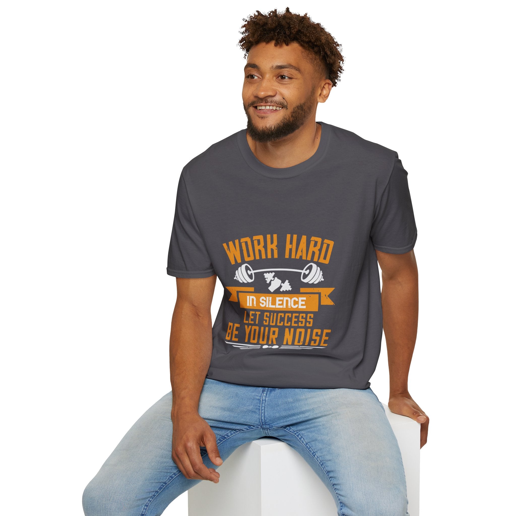 "Work hard in silence. Let success be your noise" Unisex Soft style T-Shirt