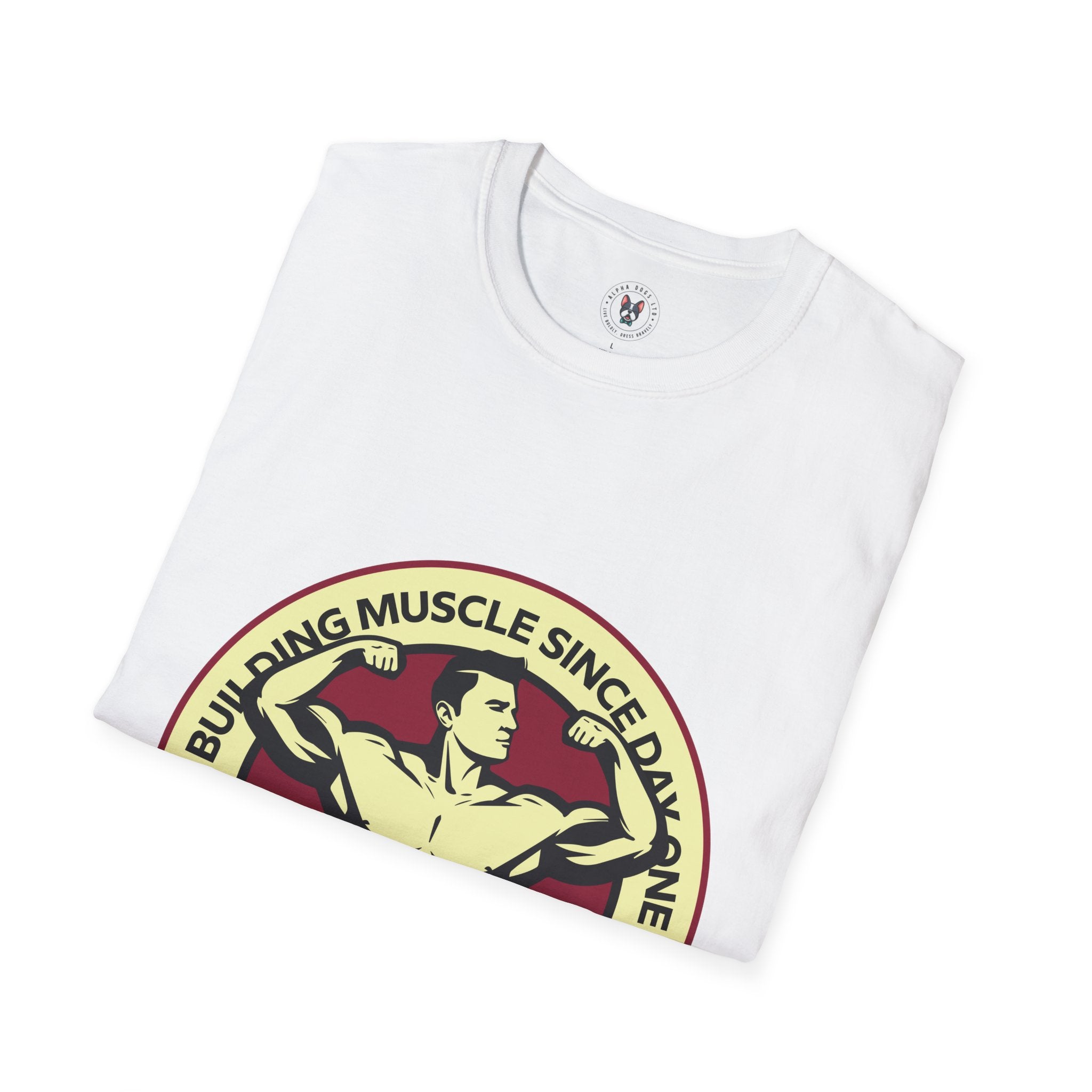 "Building Muscles Since Day One" Unisex Soft style T-Shirt