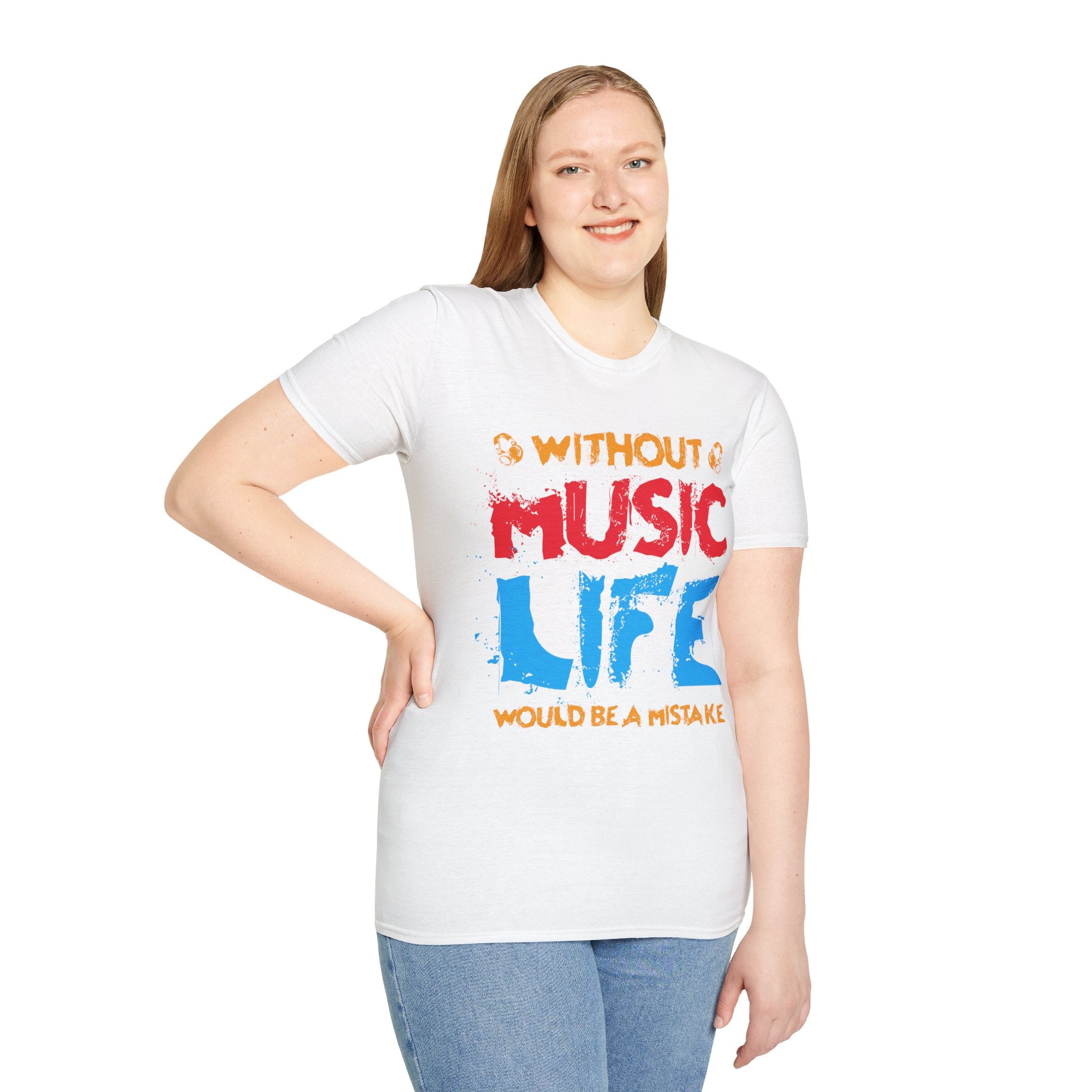 "Without Music Life Would be a Mistake" Unisex Soft style T-Shirt