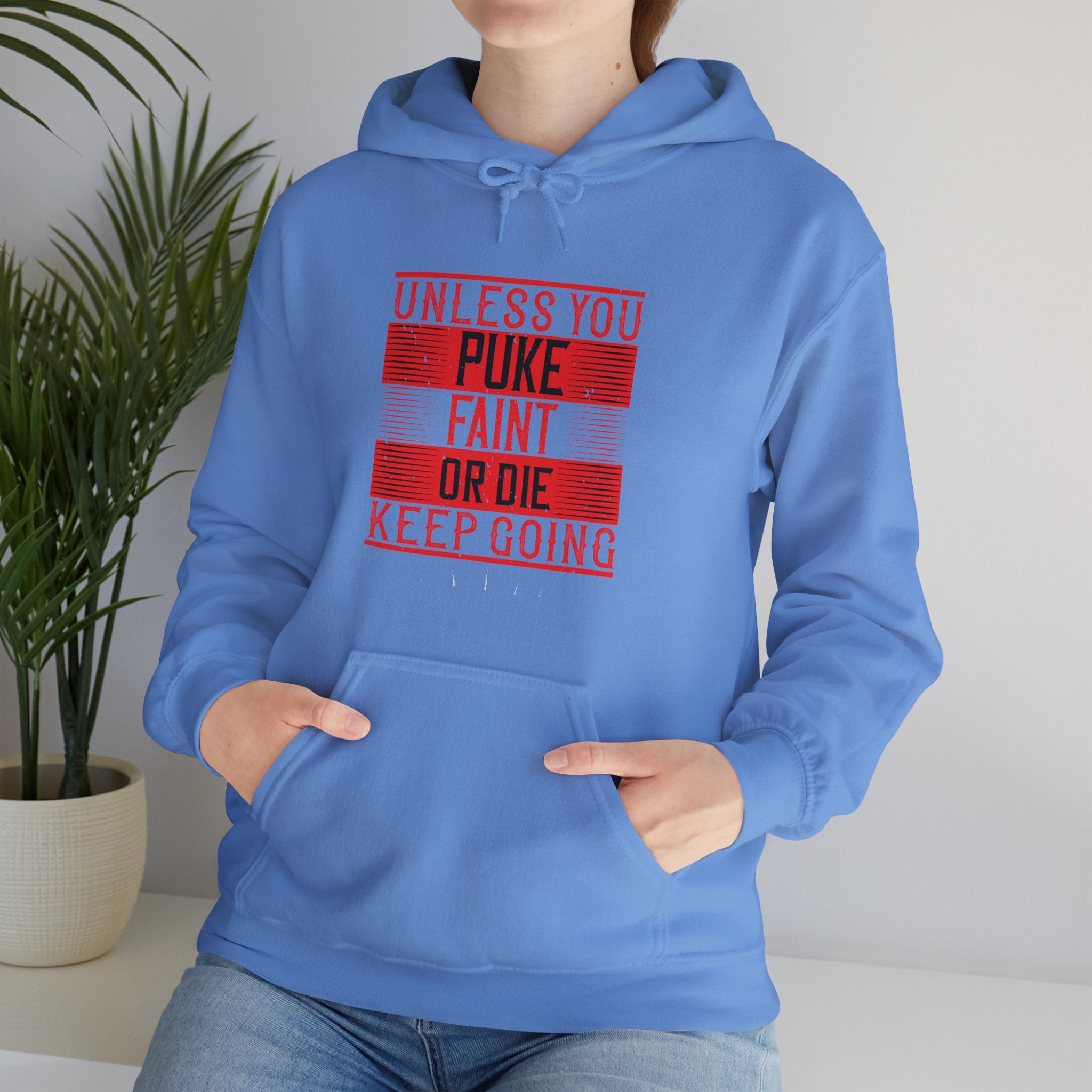 "Unless you puke, faint, or die, keep going" Unisex Heavy Blend™ Hooded Sweatshirt