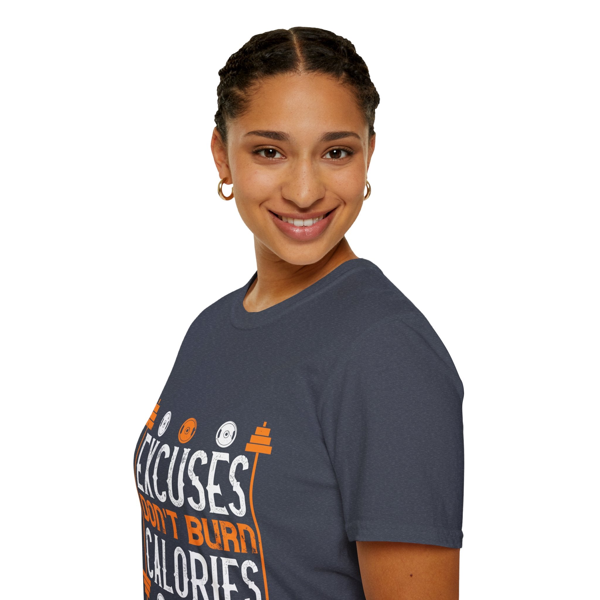 "Excuses Don't Burn Calories" Unisex Soft style T-Shirt