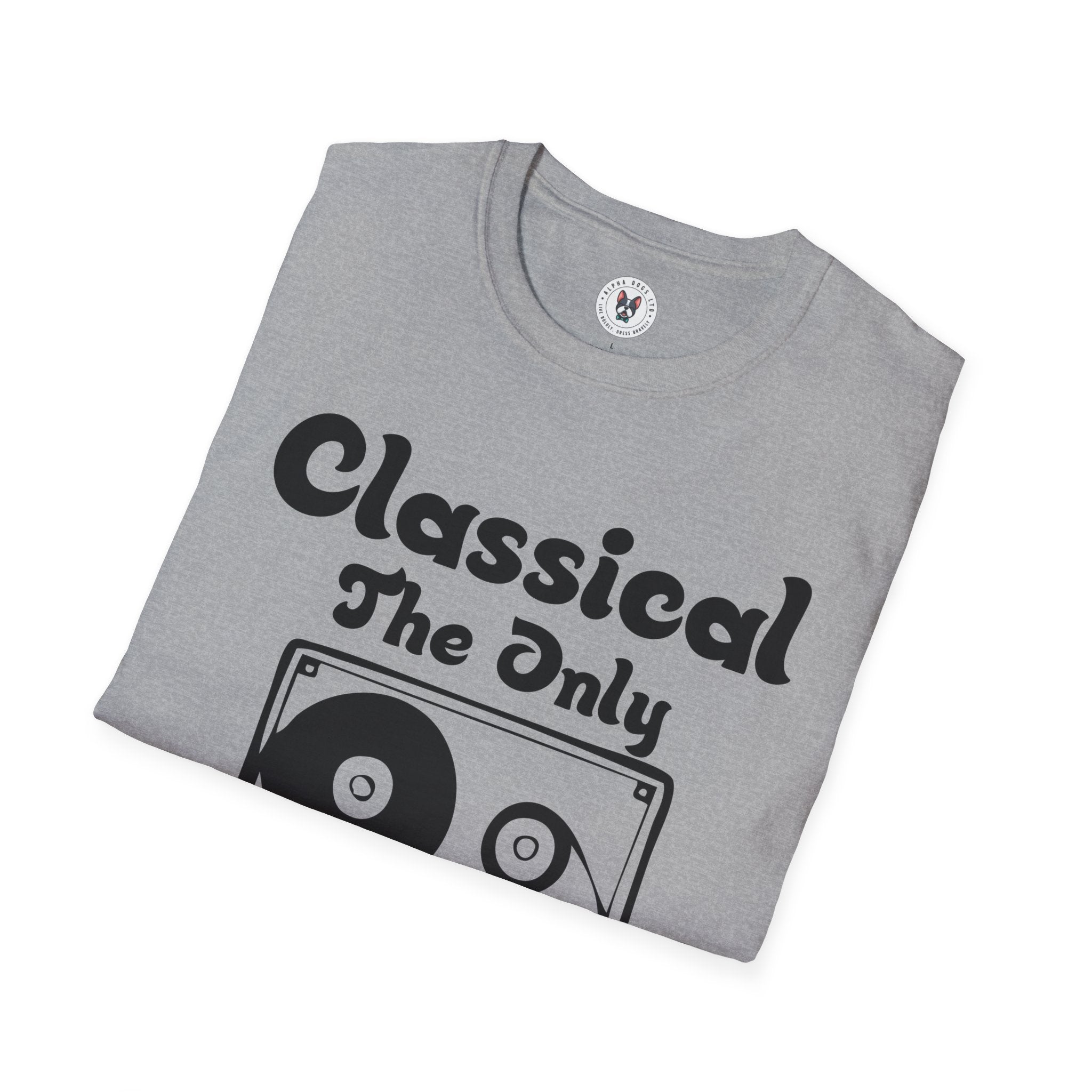 "Classical The Only Music That Matters" Unisex Soft style T-Shirt