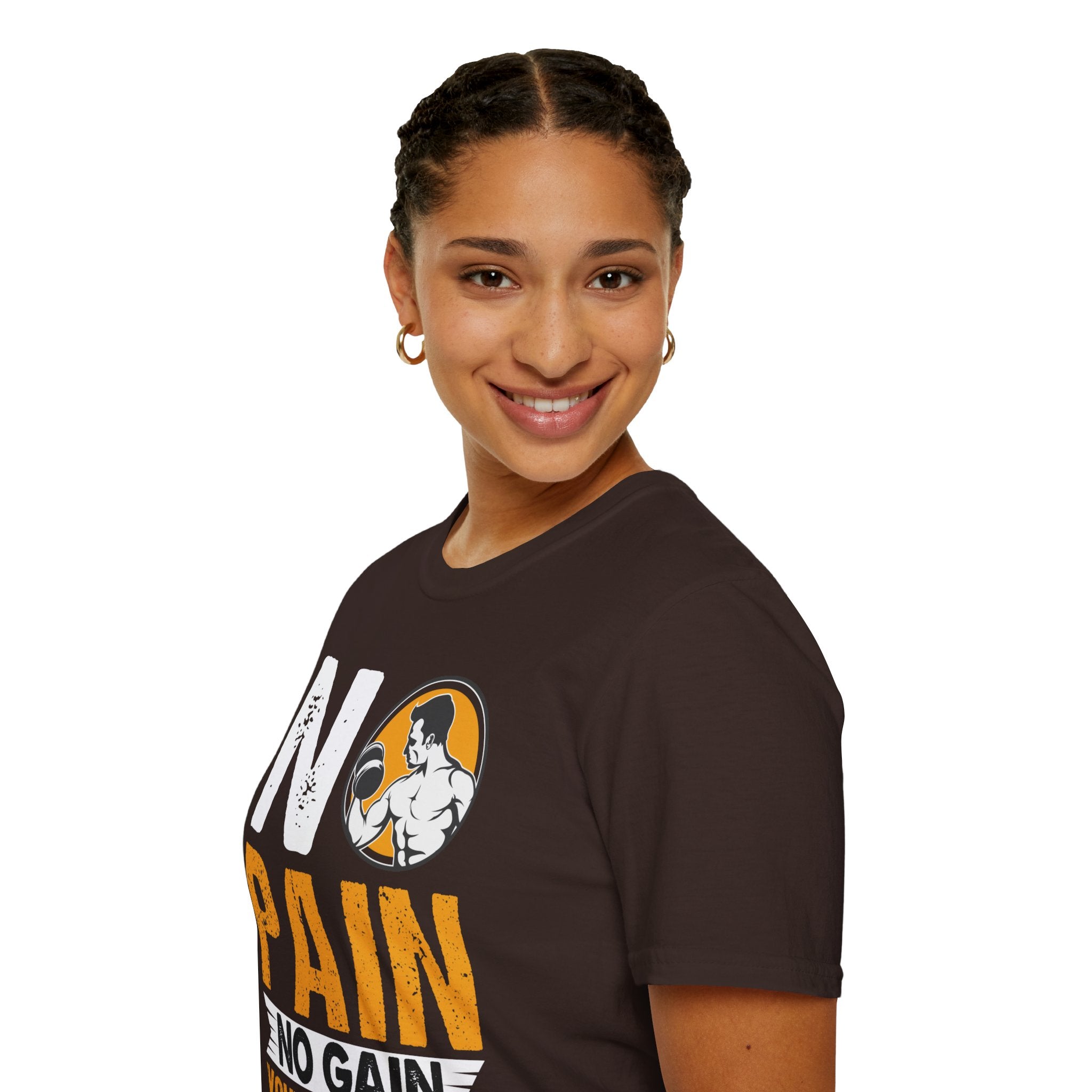 "No Pain No GainYour Workout Is My Warmup"  Unisex Soft style T-Shirt