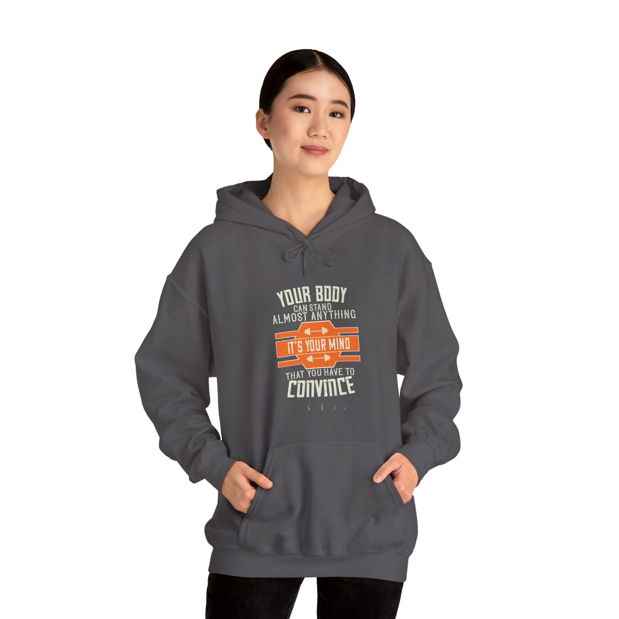 "Your body can stand almost anything. It’s your mind that you have to convince" Unisex Heavy Blend™ Hooded Sweatshirt