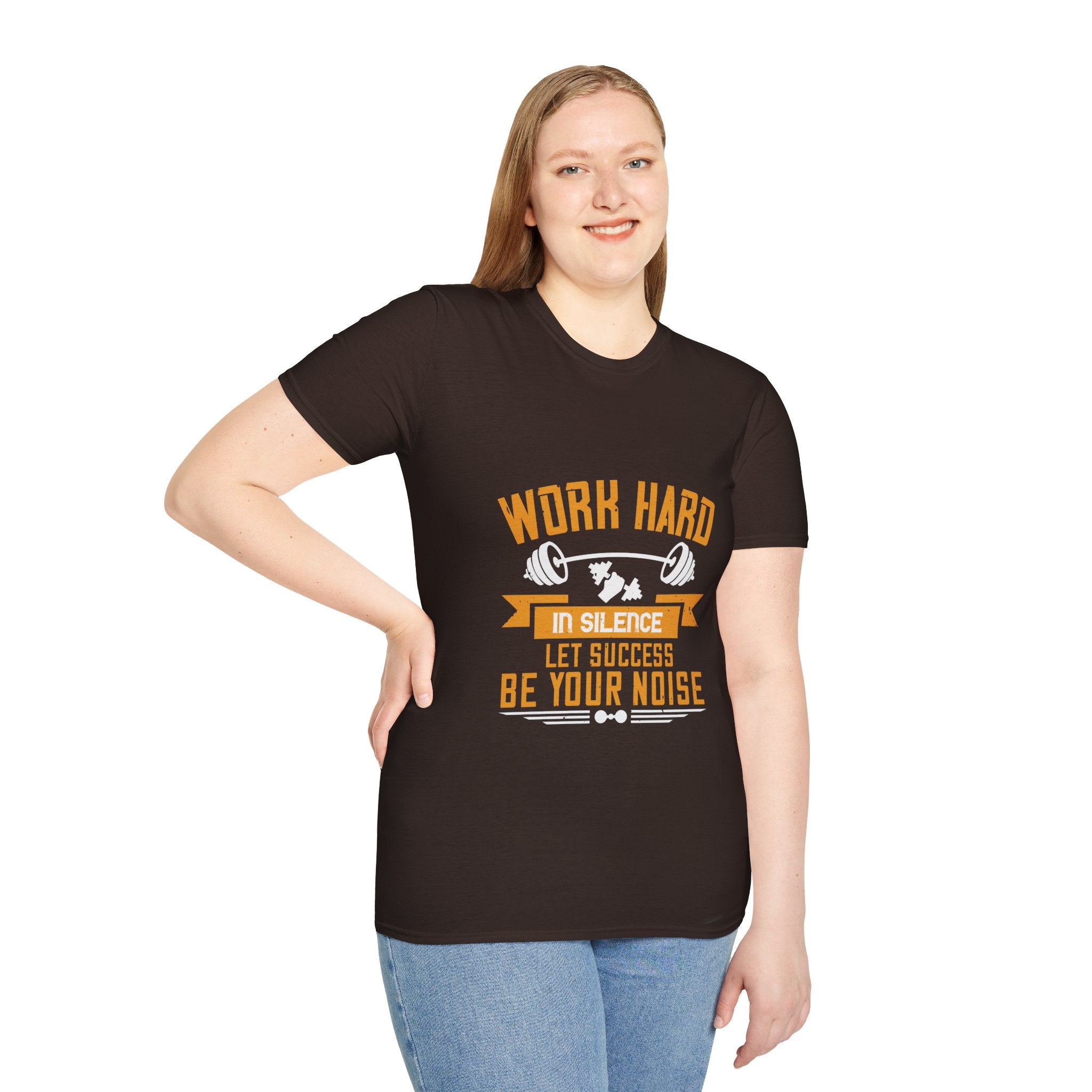 "Work hard in silence. Let success be your noise" Unisex Soft style T-Shirt