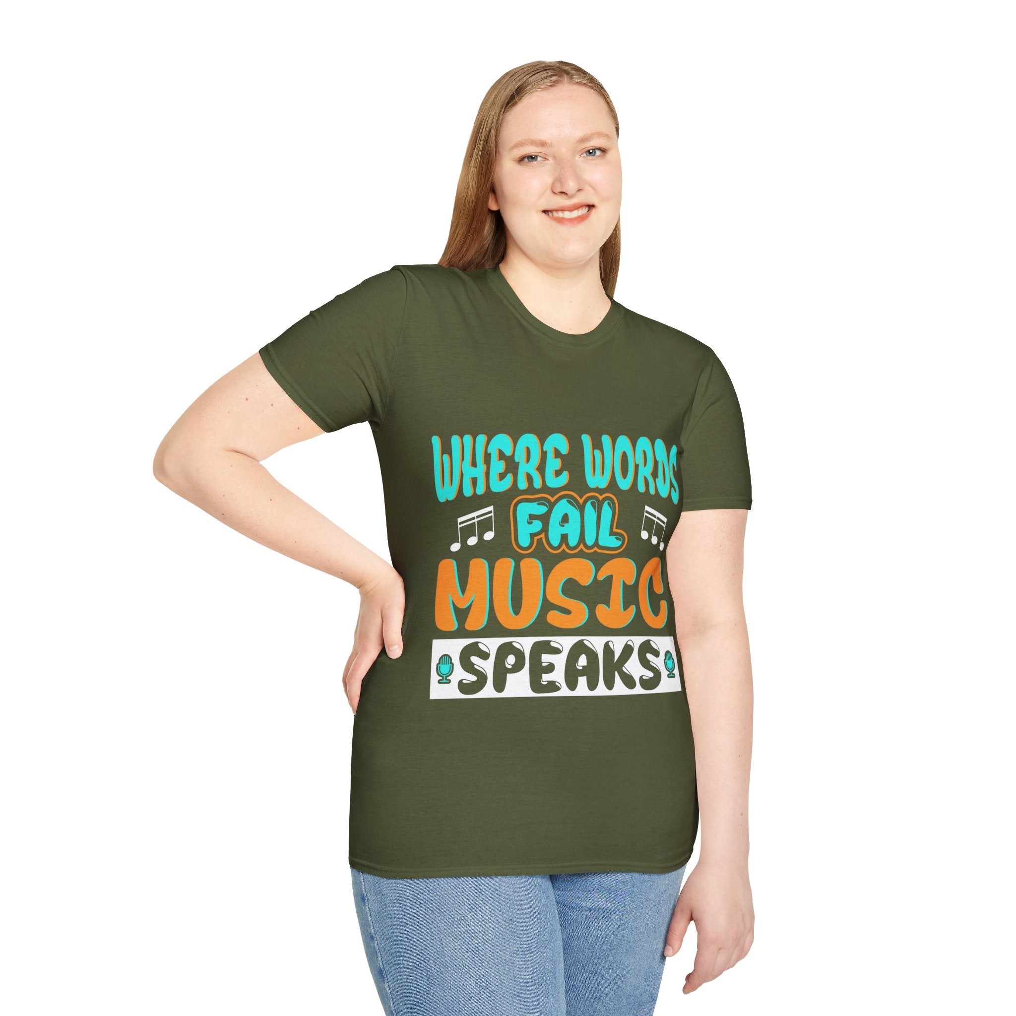 "Where Word Fails music Speaks" Unisex Soft style T-Shirt