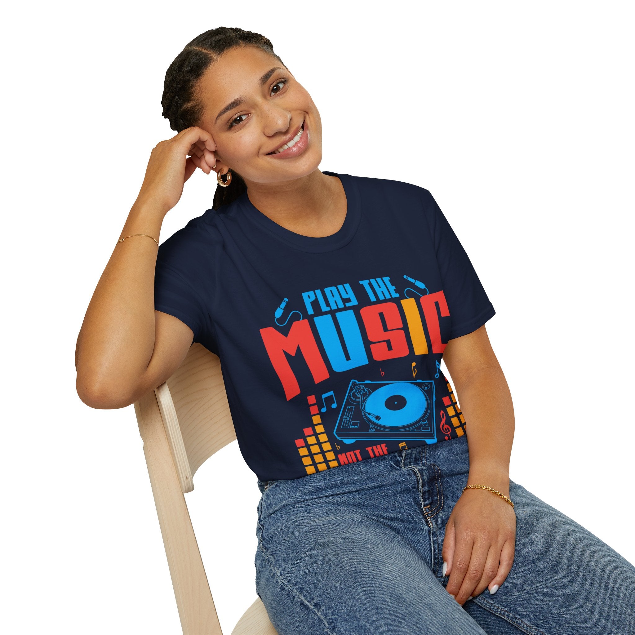 "Play The Music Not The Instrument"  Unisex Soft style T-Shirt