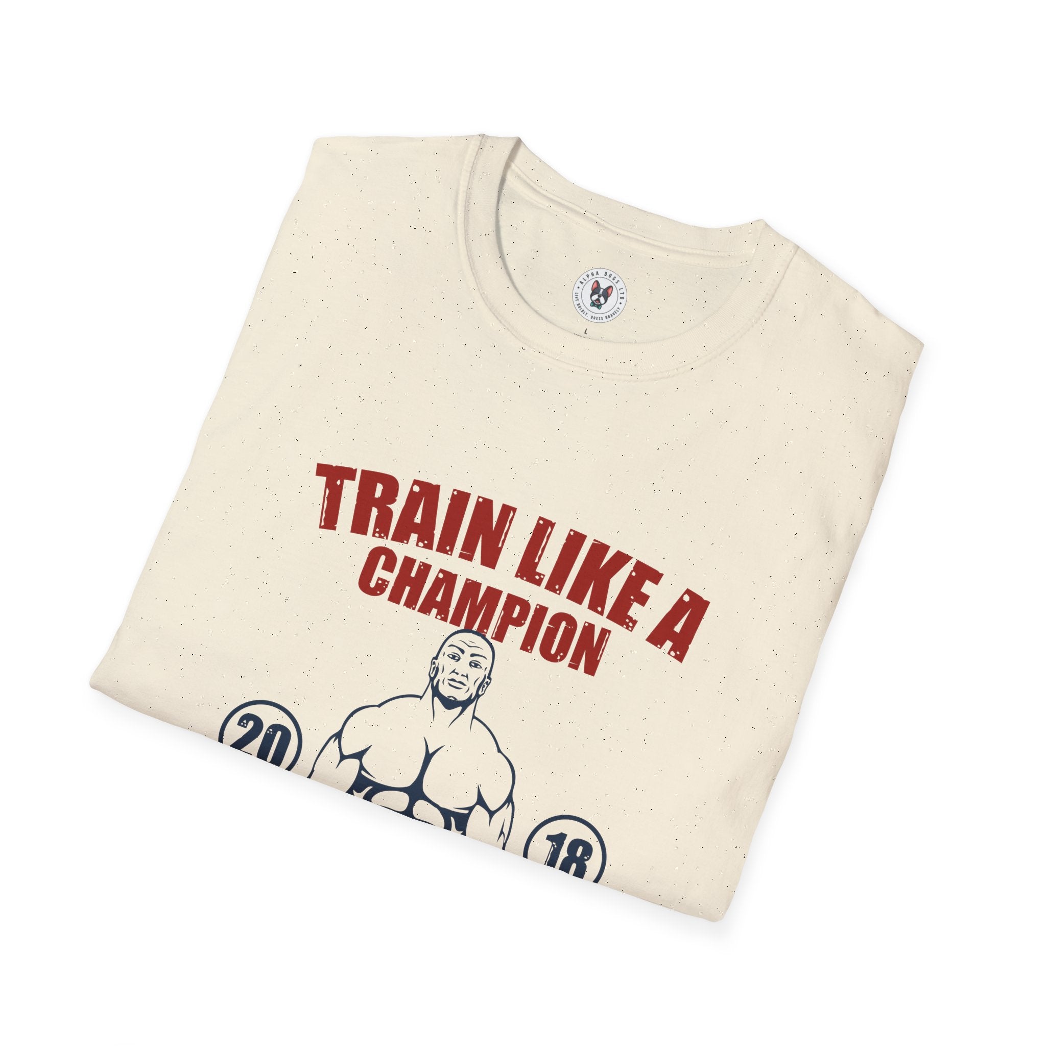 "Train Like A Champion" Unisex Soft style T-Shirt