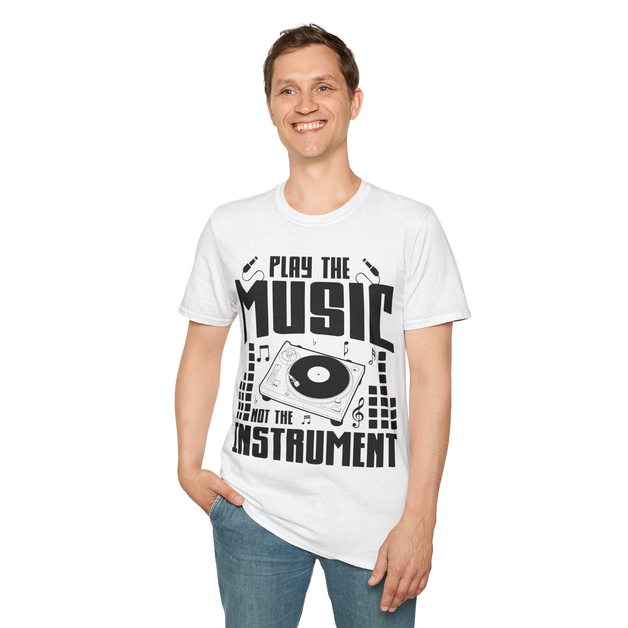 "Play The Music Not The Instrument"  Unisex Soft style T-Shirt