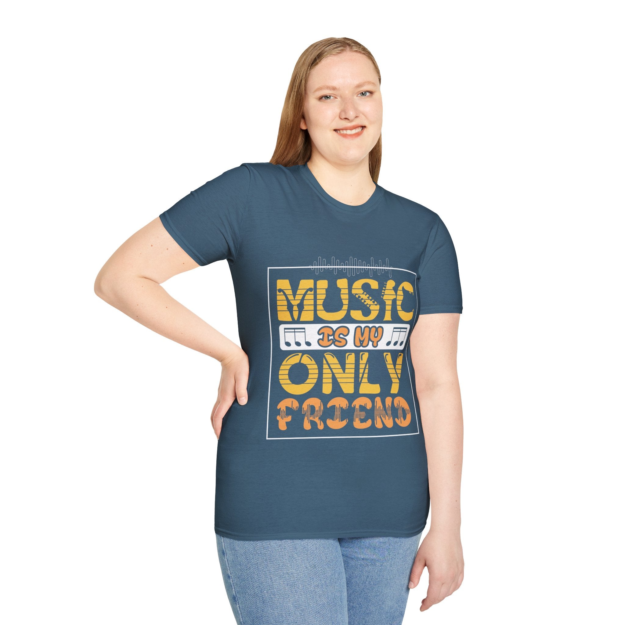 "Music In My Only Friend"  Unisex Soft style T-Shirt