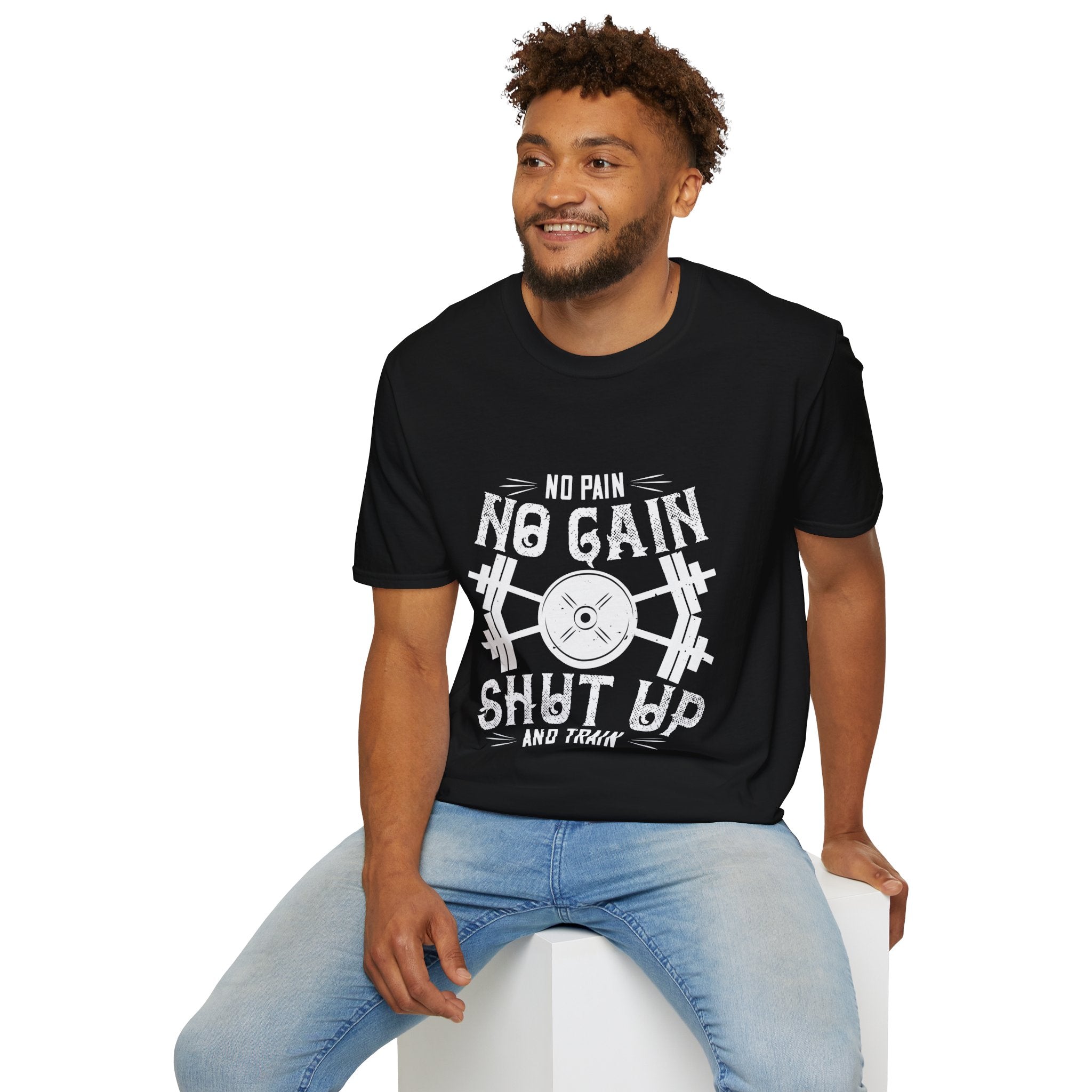 "No Pain No Gain Shut up And Train" Unisex Soft style T-Shirt