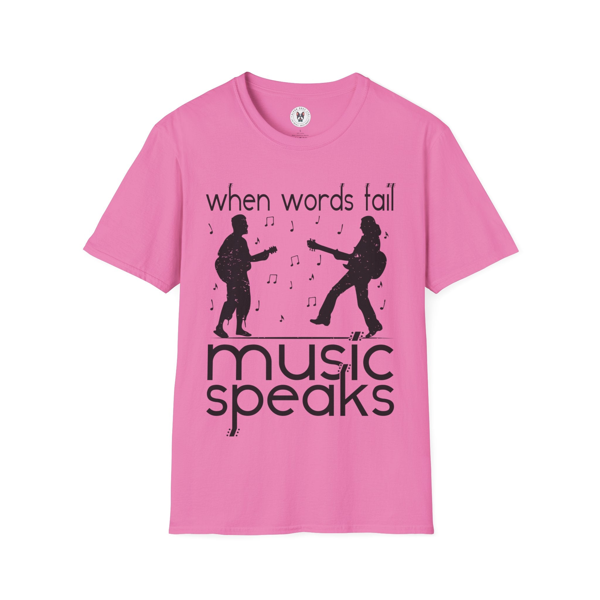 "When Words Fail Music Speaks" Unisex Soft style T-Shirt