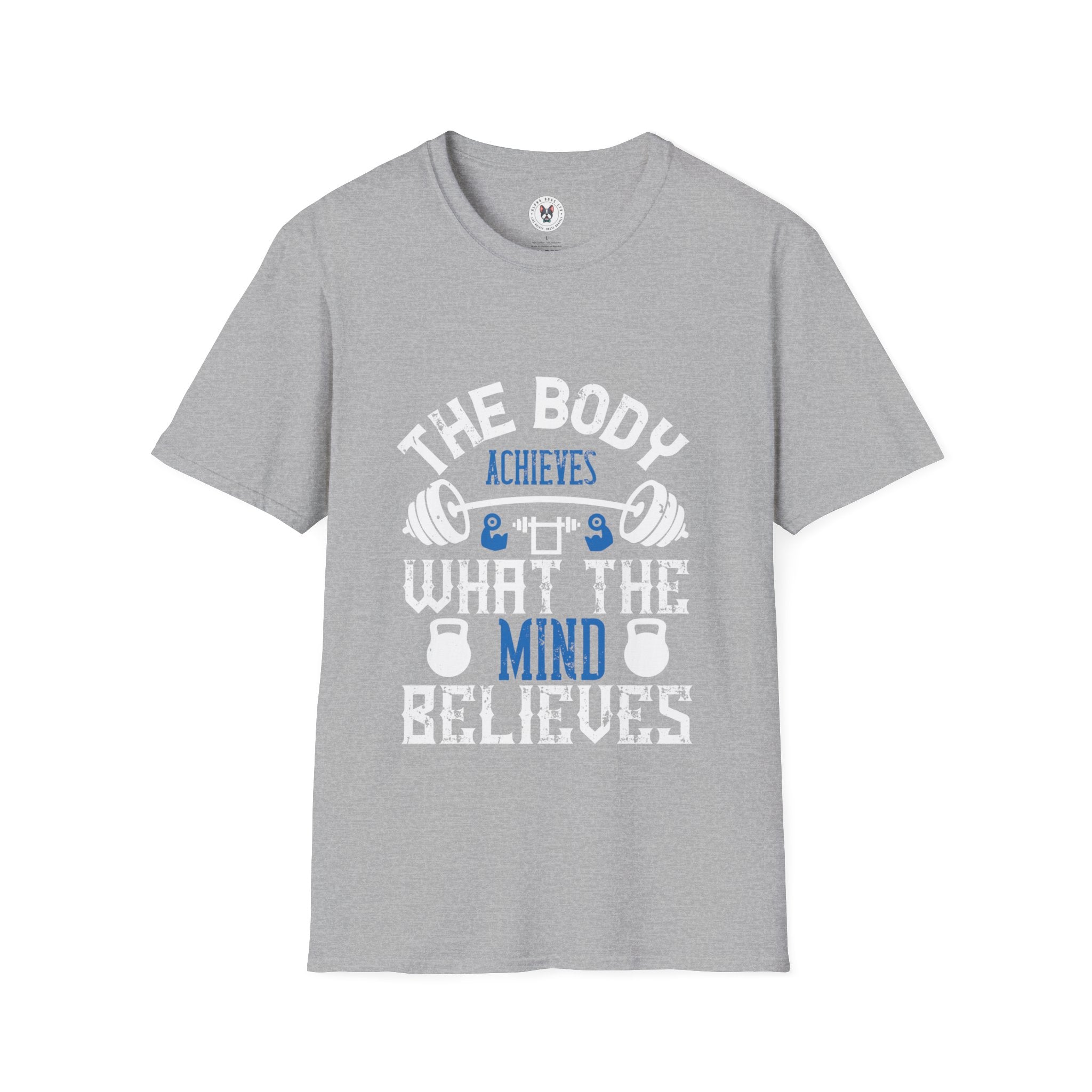 "The body achieves what the mind believes" Unisex Soft style T-Shirt