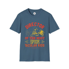 "DIRECTOR OF THE MOST SPOOK TACULAR KIDS" Unisex Soft style T-Shirt